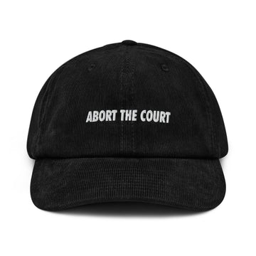 Custom Embroidered Abort The Court Hat