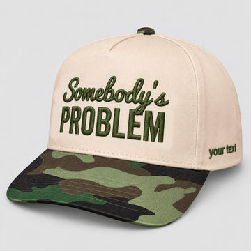 Somebody’s Problem Hat, Funny Troublemaker Snapback
