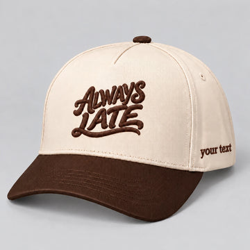 Always Late Hat, Fashionably Tardy Humor Snapback