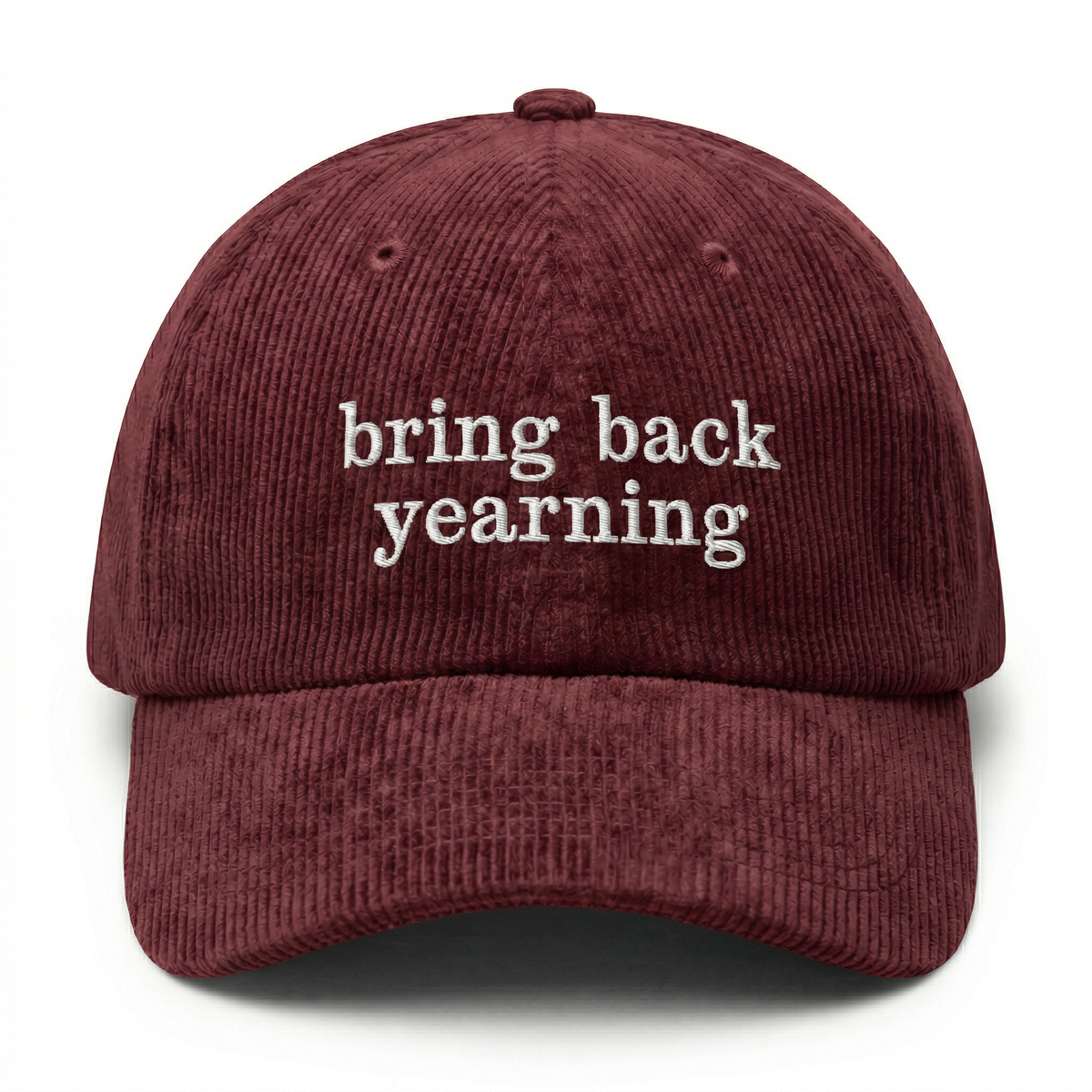 Custom Bring Back Yearning Embroidered Dad Hat – Vintage Aesthetic Quote Cap