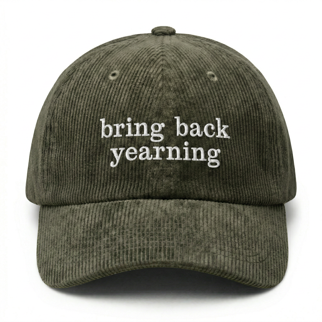 Custom Bring Back Yearning Embroidered Dad Hat – Vintage Aesthetic Quote Cap