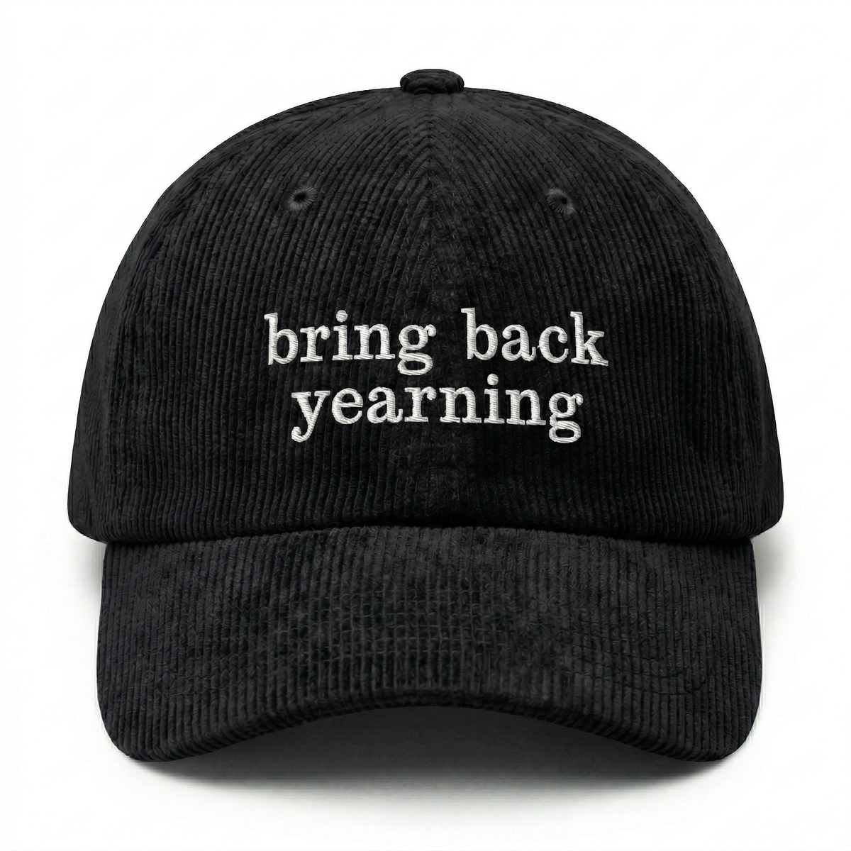 Custom Bring Back Yearning Embroidered Dad Hat – Vintage Aesthetic Quote Cap