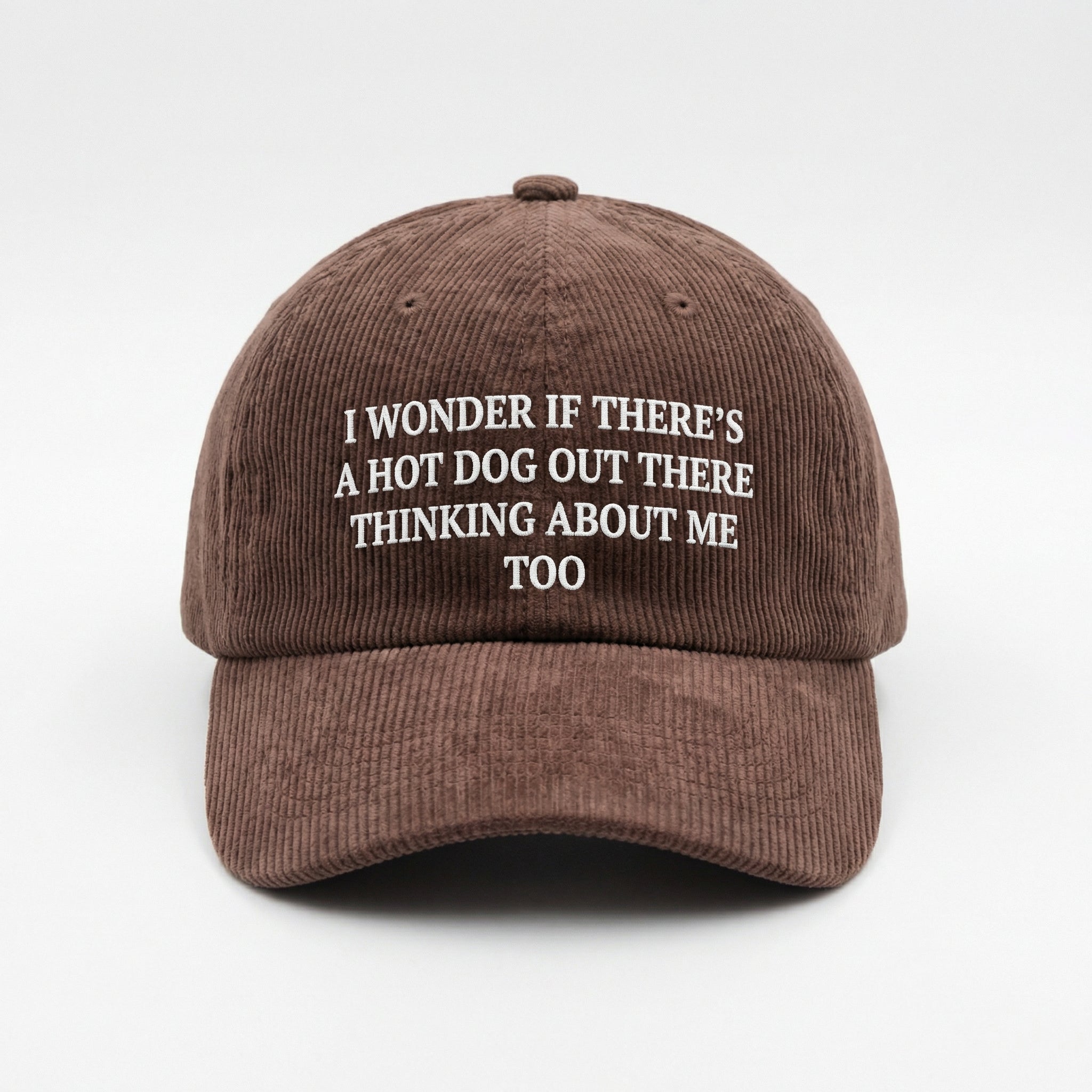 Custom Embroidered I Wonder If There’s a Hot Dog Thinking About Me Hat