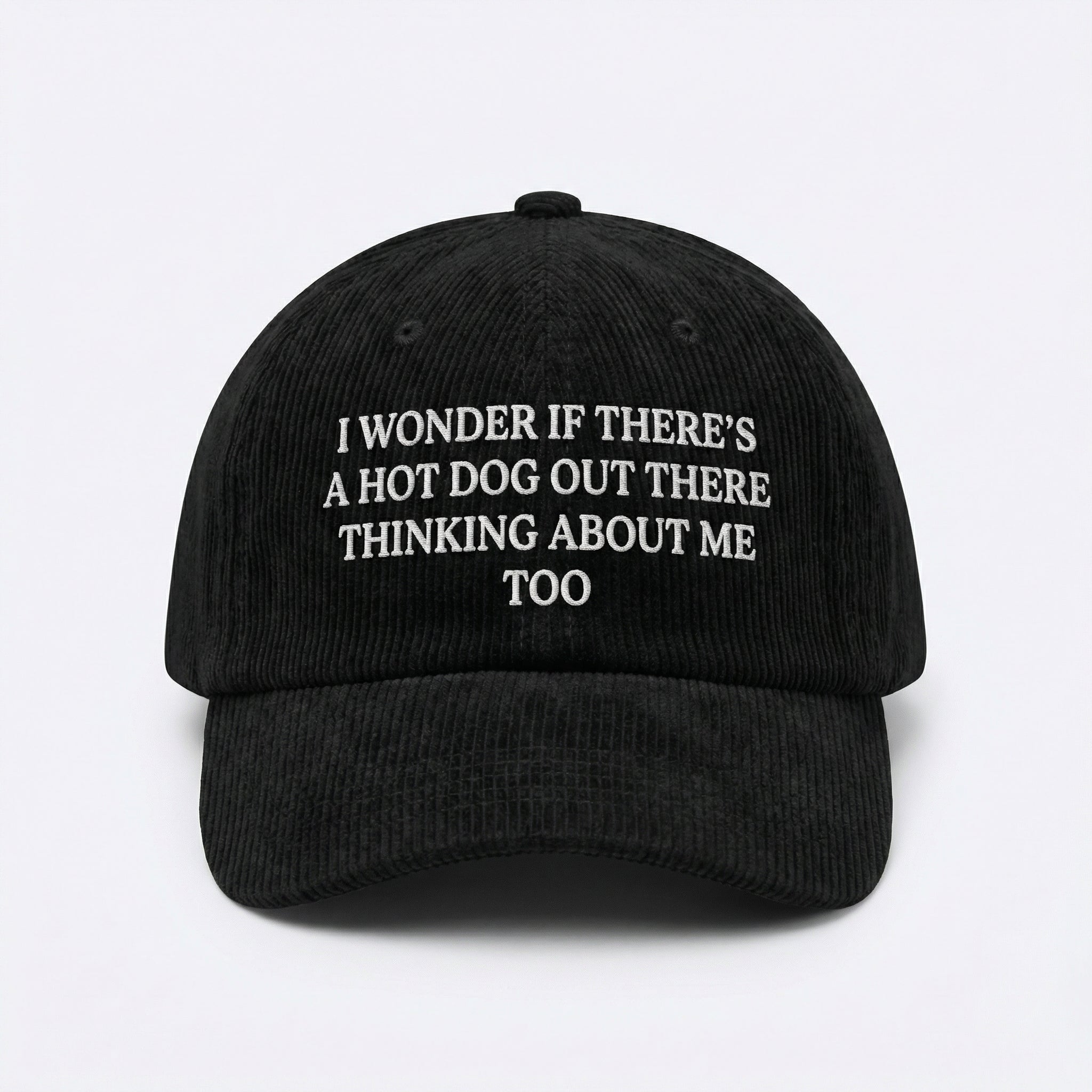Custom Embroidered I Wonder If There’s a Hot Dog Thinking About Me Hat