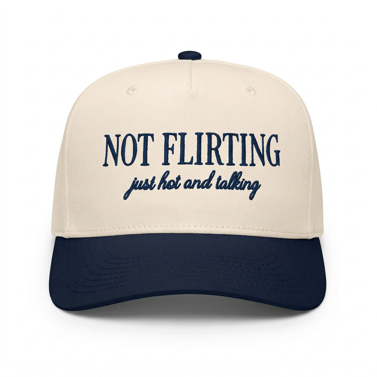 Custom Not Flirting Just Hot & Talking Embroidered Snapback Hat