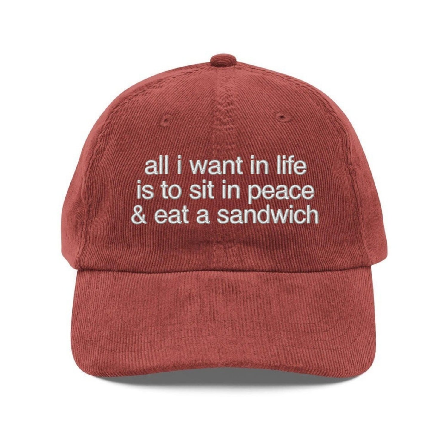 Custom Embroidered All I Want In Life Is To Sit In Peace And Eat A Sandwich Hat