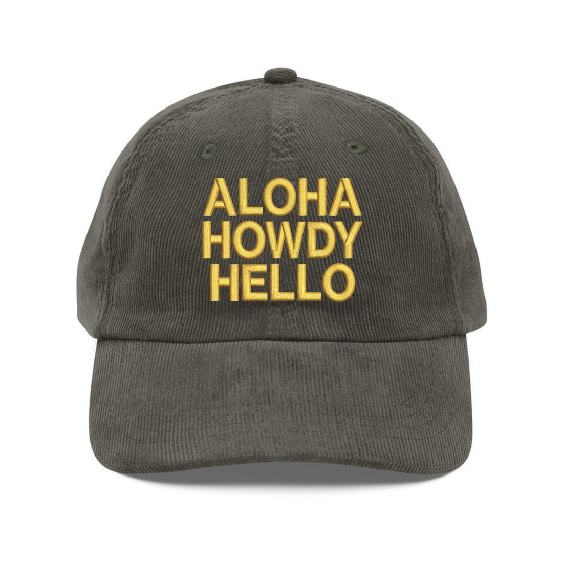 Custom Embroidered Aloha Howdy Hello Corduroy Hat - Vintage Travel Dad Cap