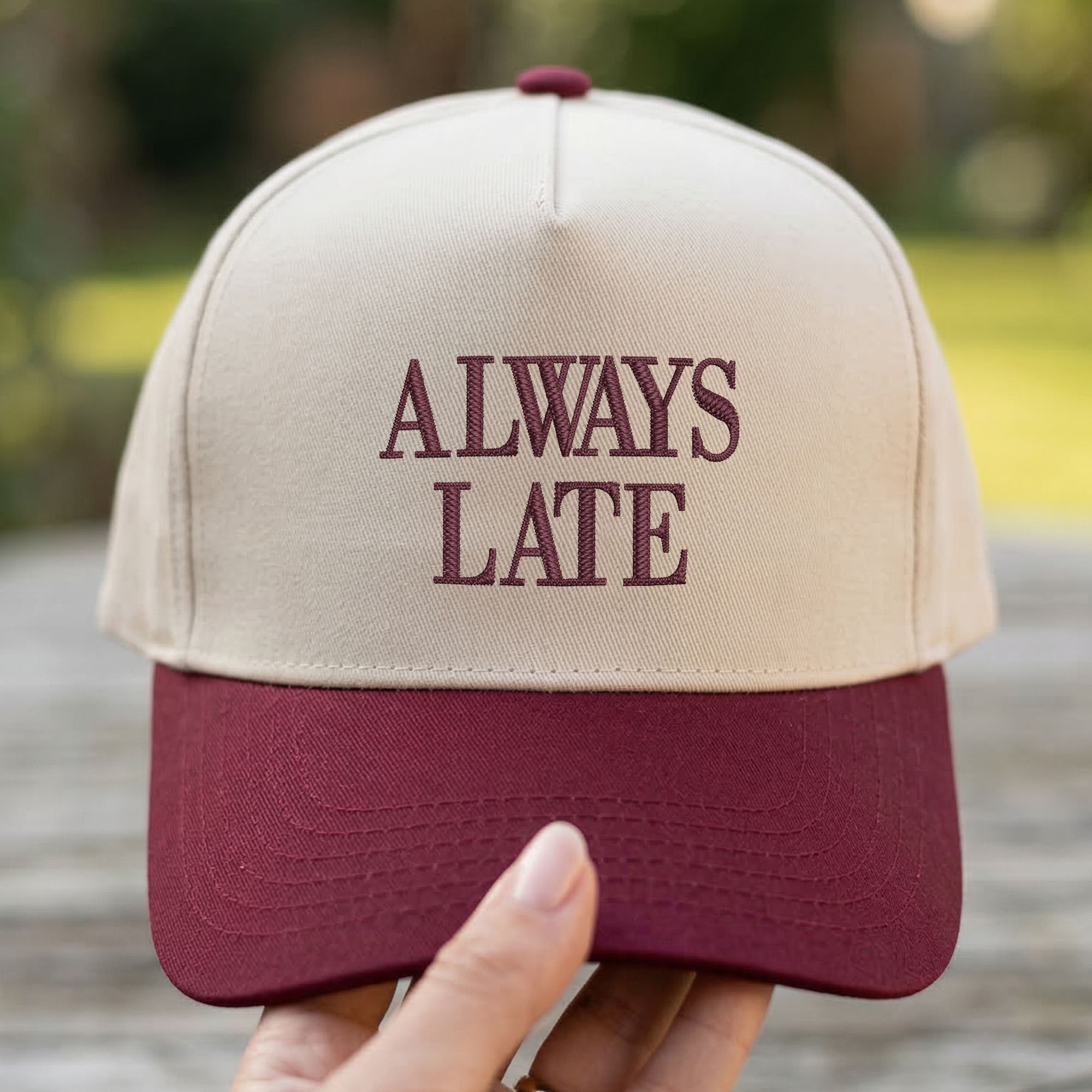 Custom Embroidered Always Late Snapback Hat