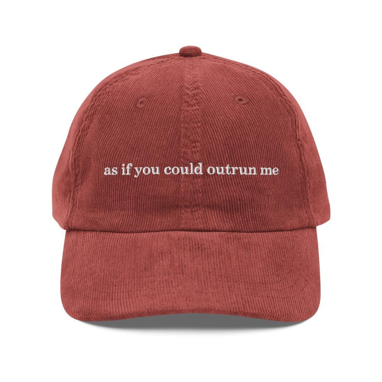 Custom Embroidered As If You Could Outrun Me Hat