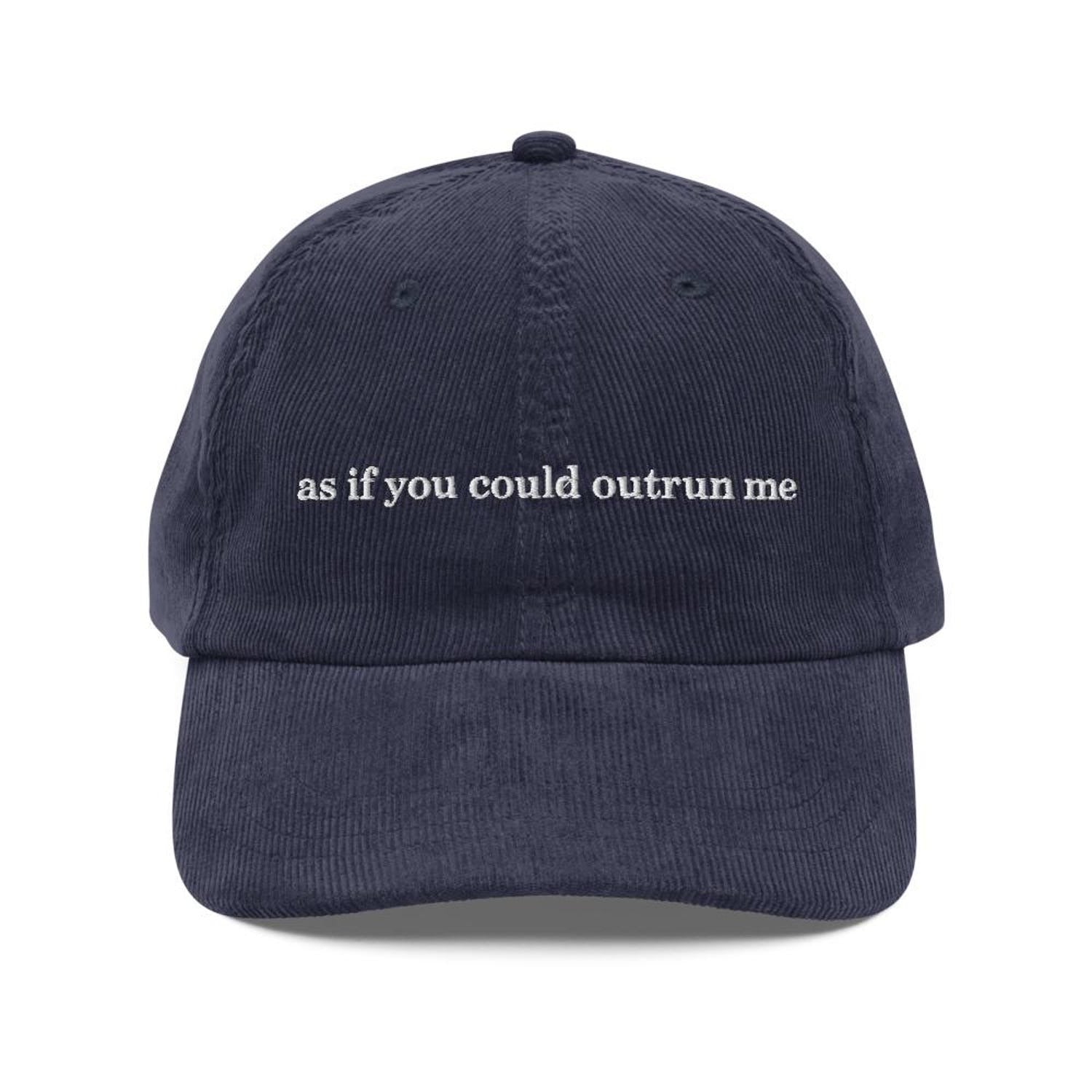 Custom Embroidered As If You Could Outrun Me Hat