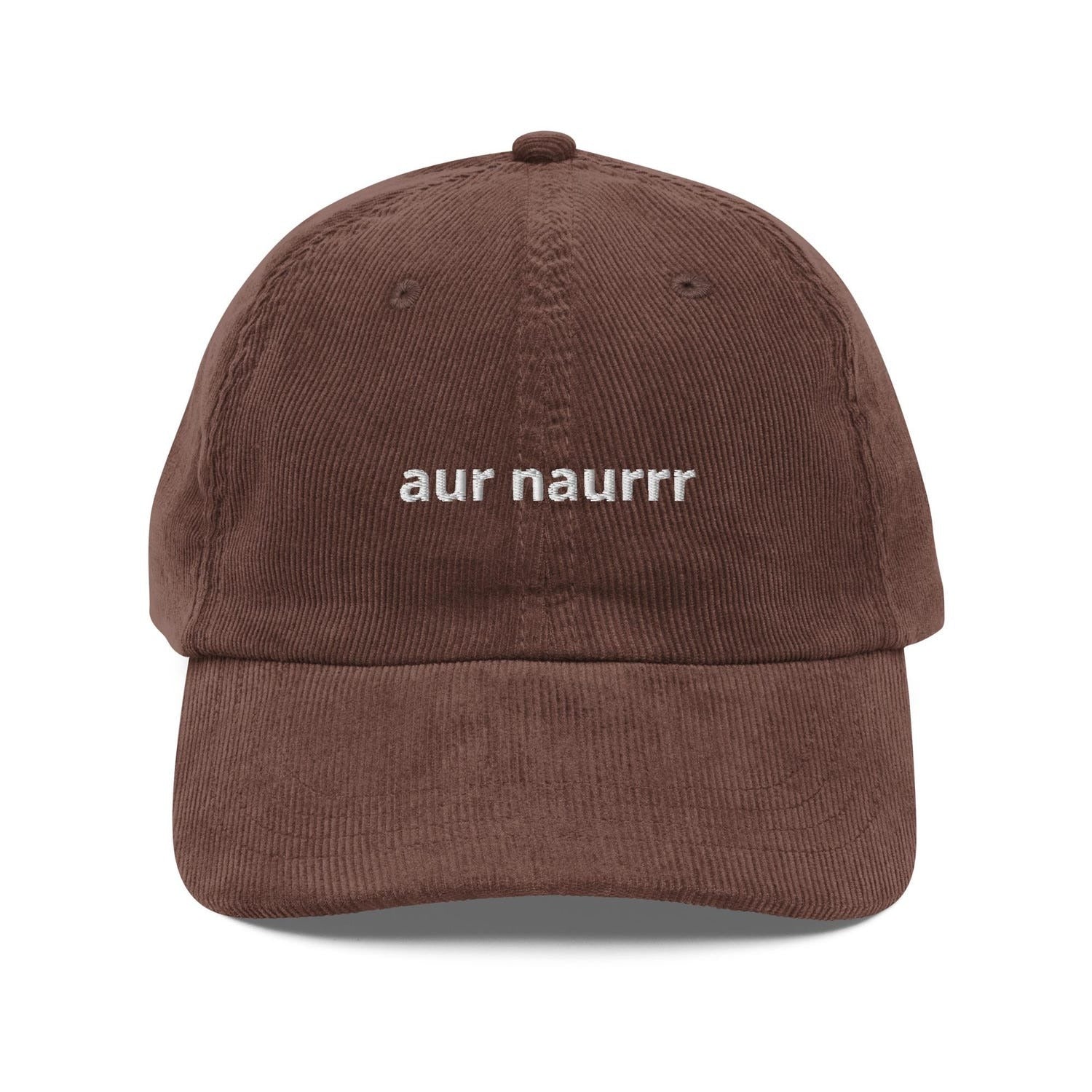 Custom Embroidered Aur Naurrr Hat