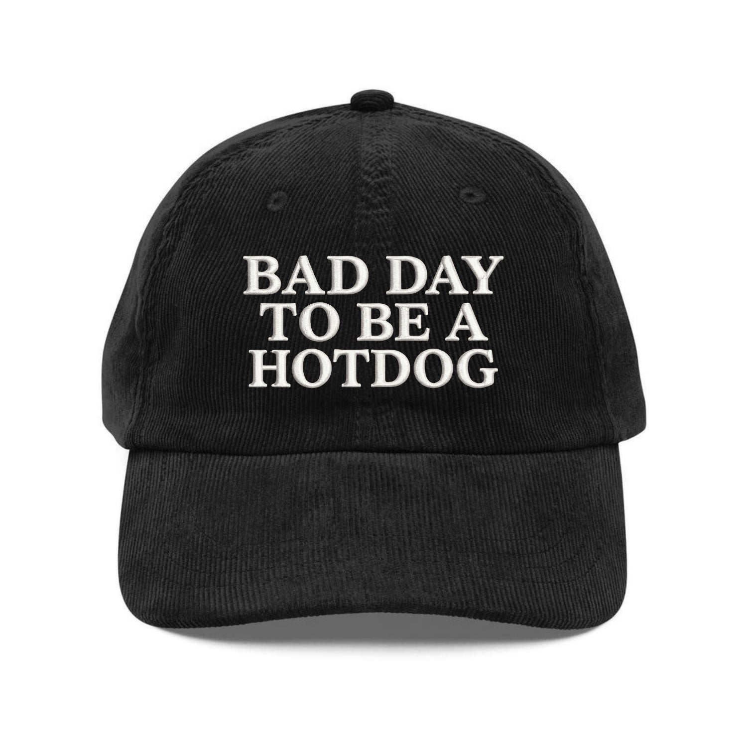 Custom Embroidered Bad Day To Be a Hot Dog Hat - Funny Meme Dad Cap