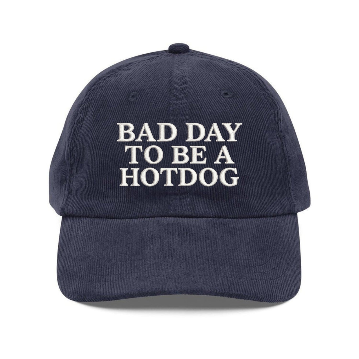 Custom Embroidered Bad Day To Be a Hot Dog Hat - Funny Meme Dad Cap