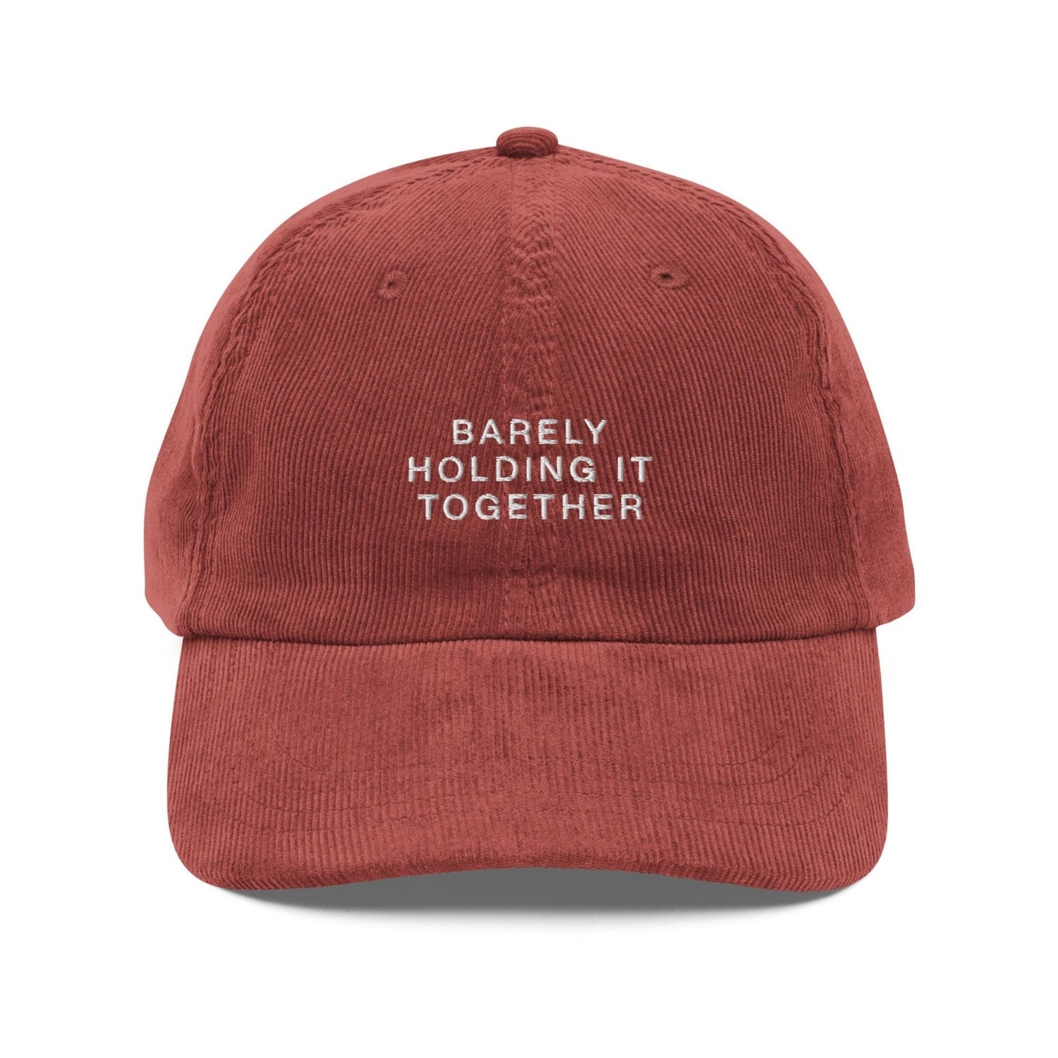 Custom Embroidered Barely Holding It Together Hat