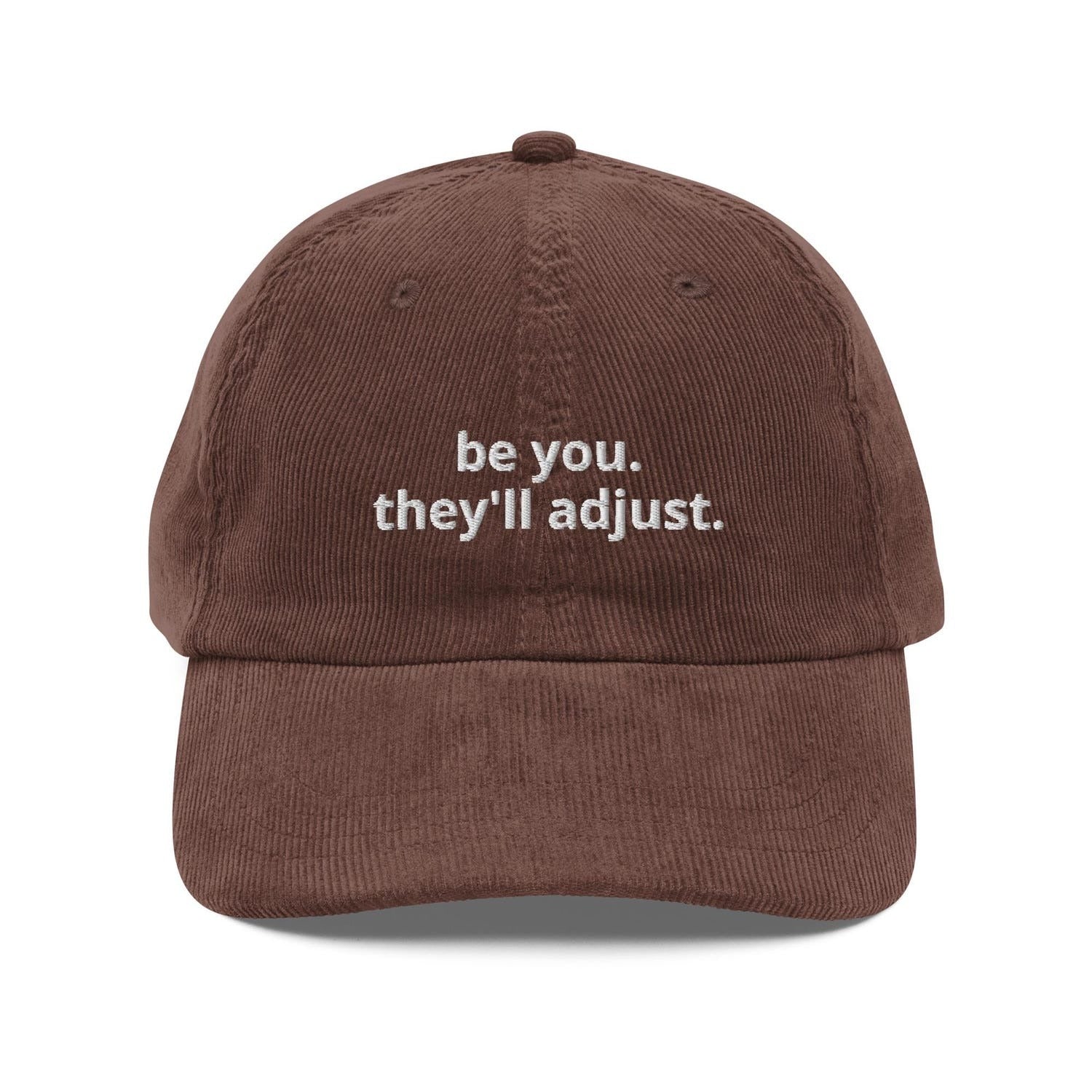 Custom Embroidered Be You, They’ll Adjust Hat
