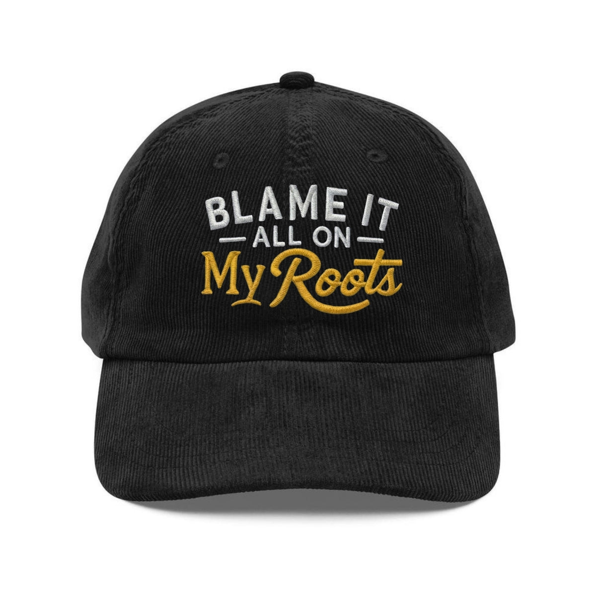 Custom Embroidered Blame It All On My Roots Hat - Country Western Dad Cap