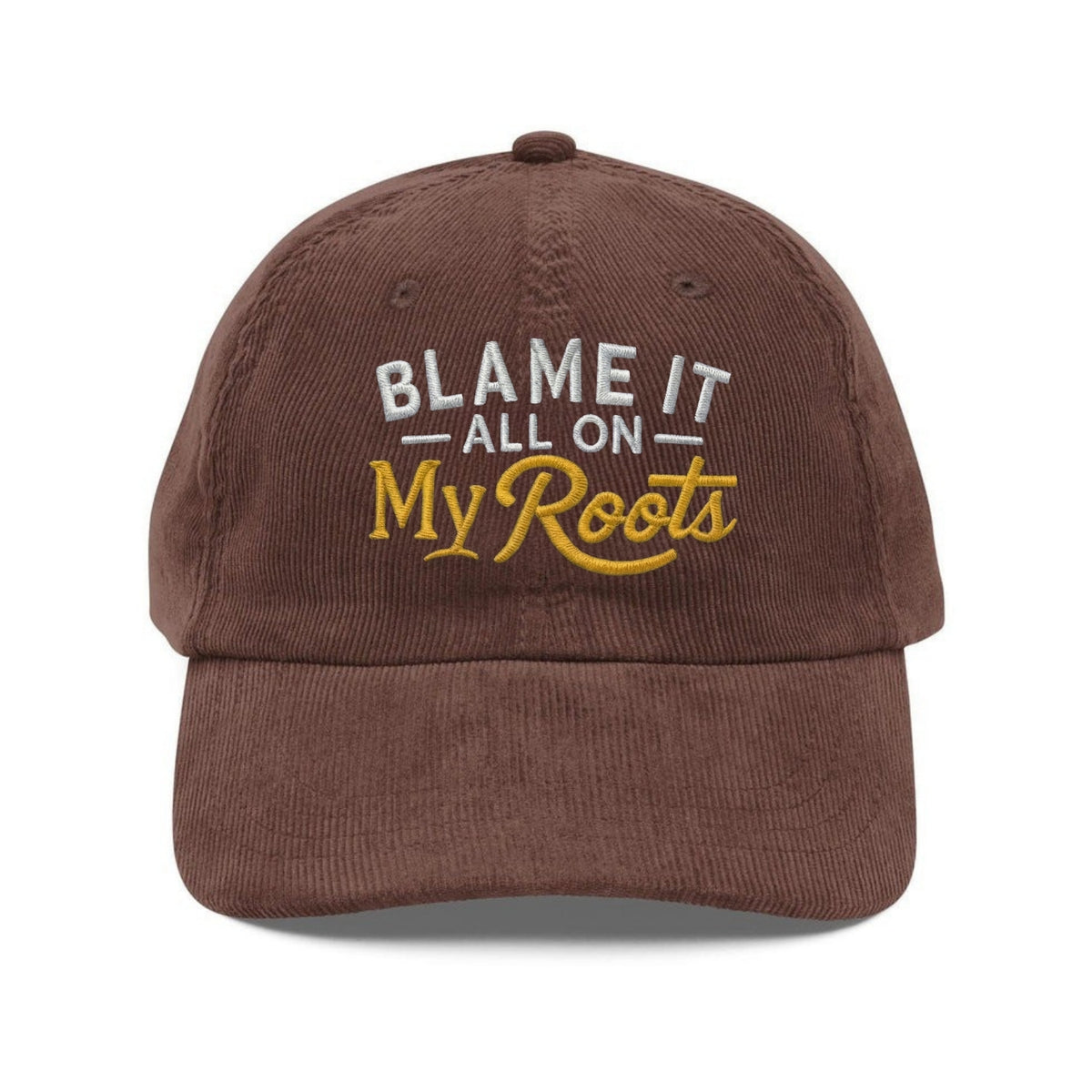 Custom Embroidered Blame It All On My Roots Hat - Country Western Dad Cap