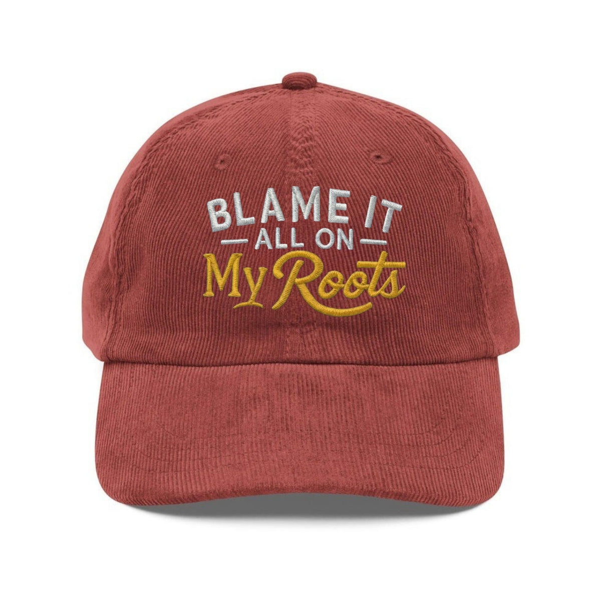 Custom Embroidered Blame It All On My Roots Hat - Country Western Dad Cap