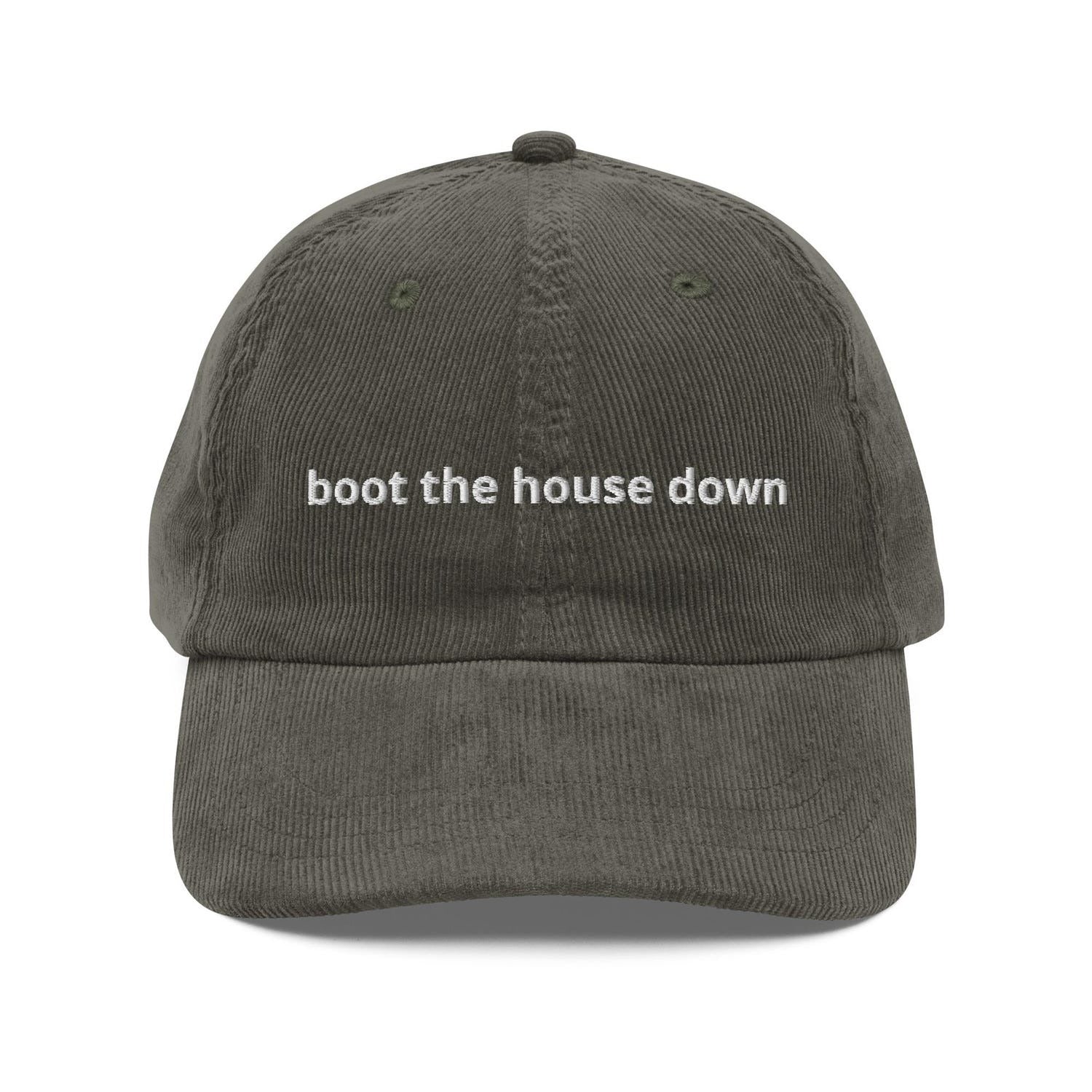 Custom Embroidered Boot the House Down Hat