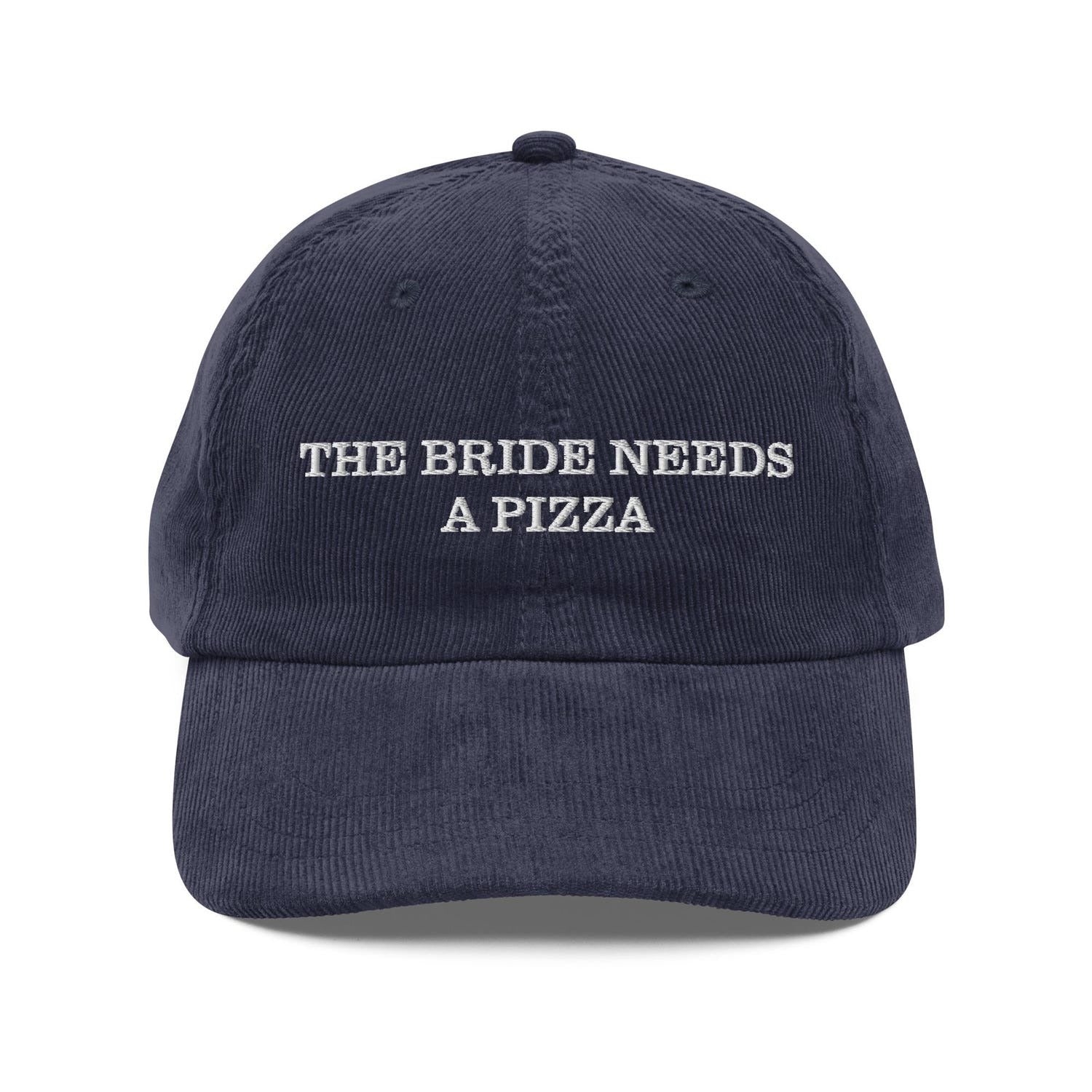 Custom Embroidered Bride Needs Pizza Hat