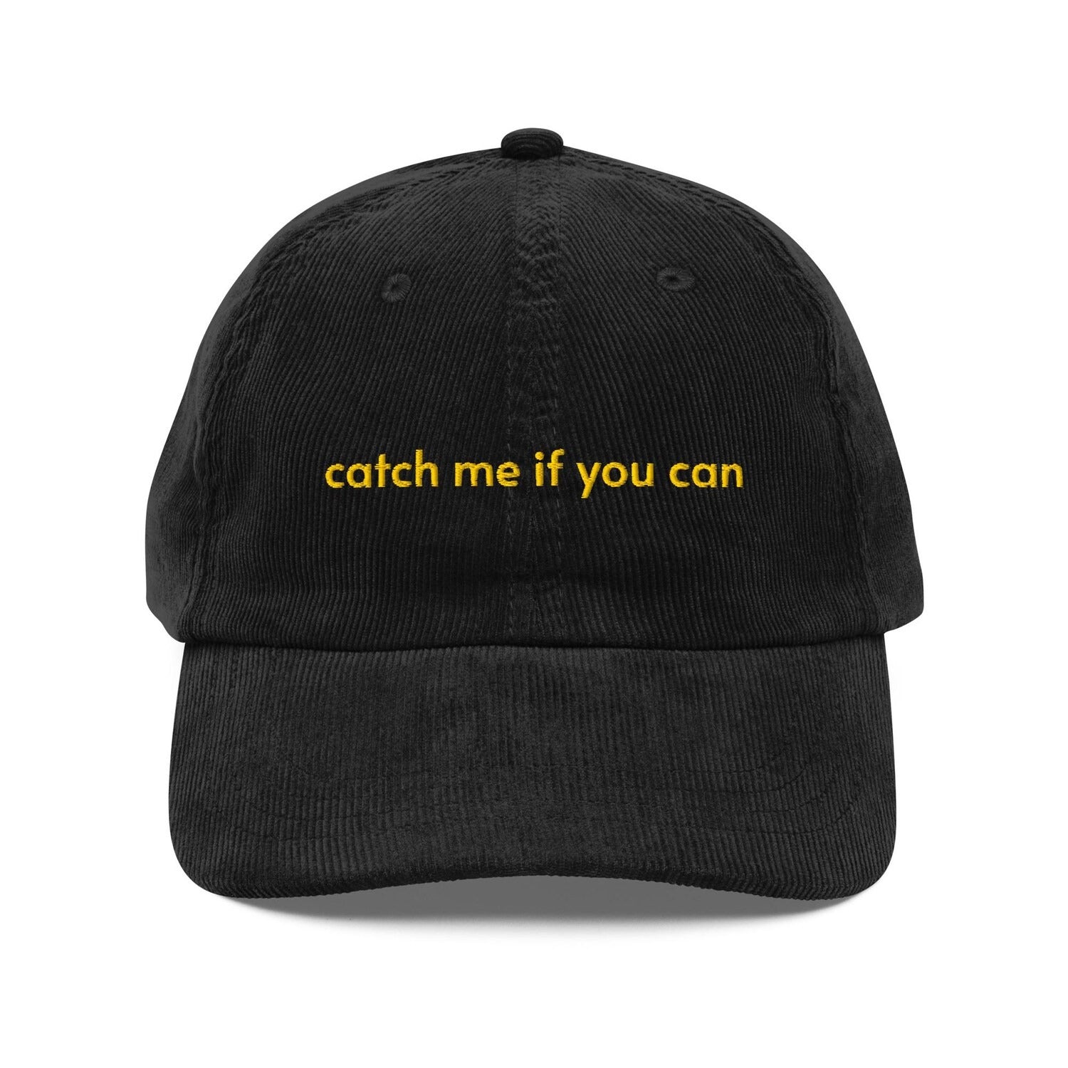 Custom Embroidered Catch Me If You Can Hat