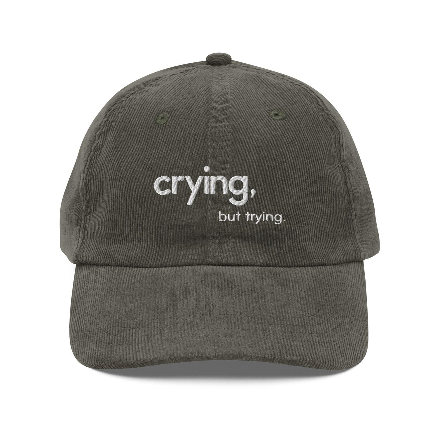 Custom Embroidered Crying but Trying Hat