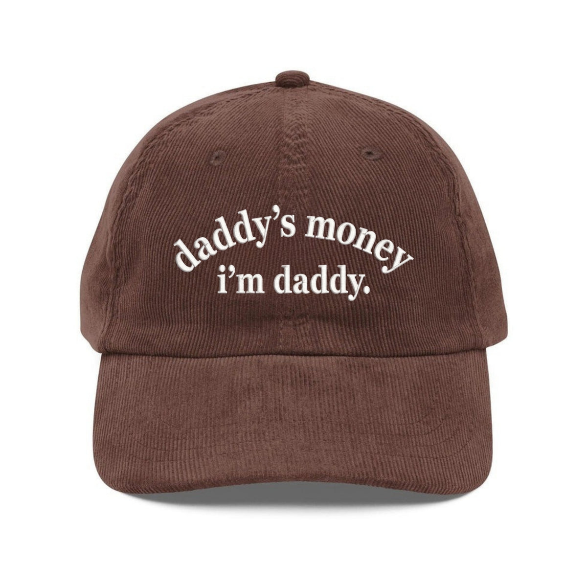 Custom Embroidered Daddy’s Money I’m Daddy Hat - Funny Sarcastic Cap
