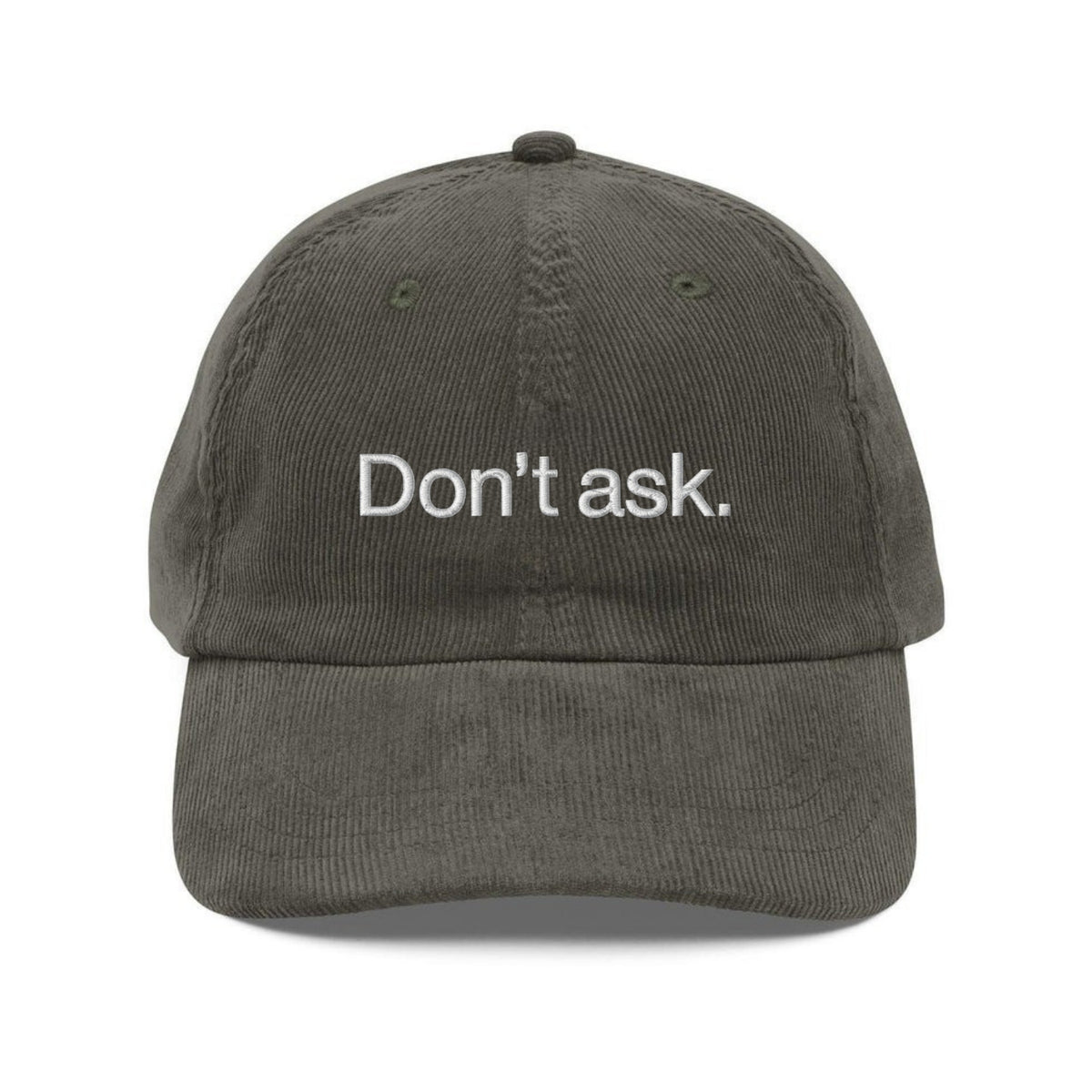 Custom Embroidered Don't Ask Hat