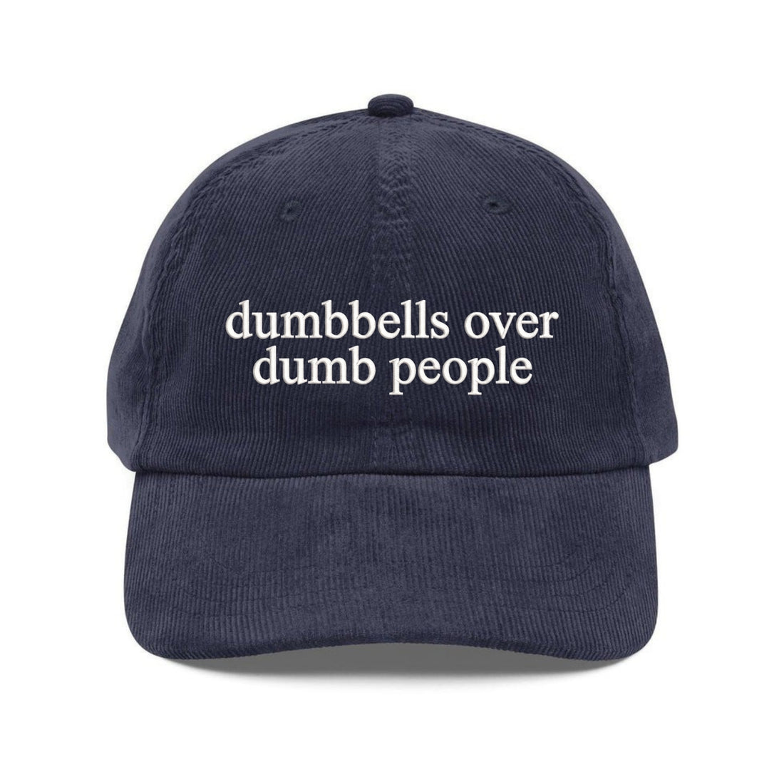 Custom Embroidered Dumbbells Over Dumb People Hat - Funny Gym Humor Cap