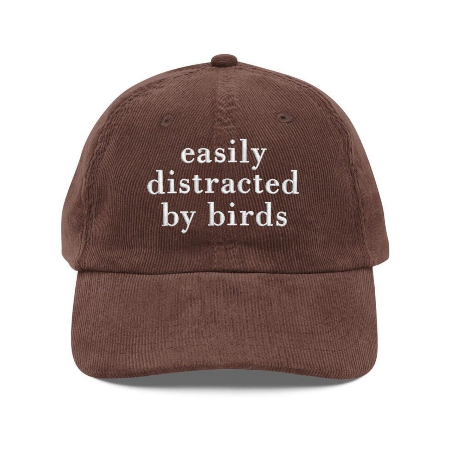Custom Embroidered Easily Distracted By Birds Hat