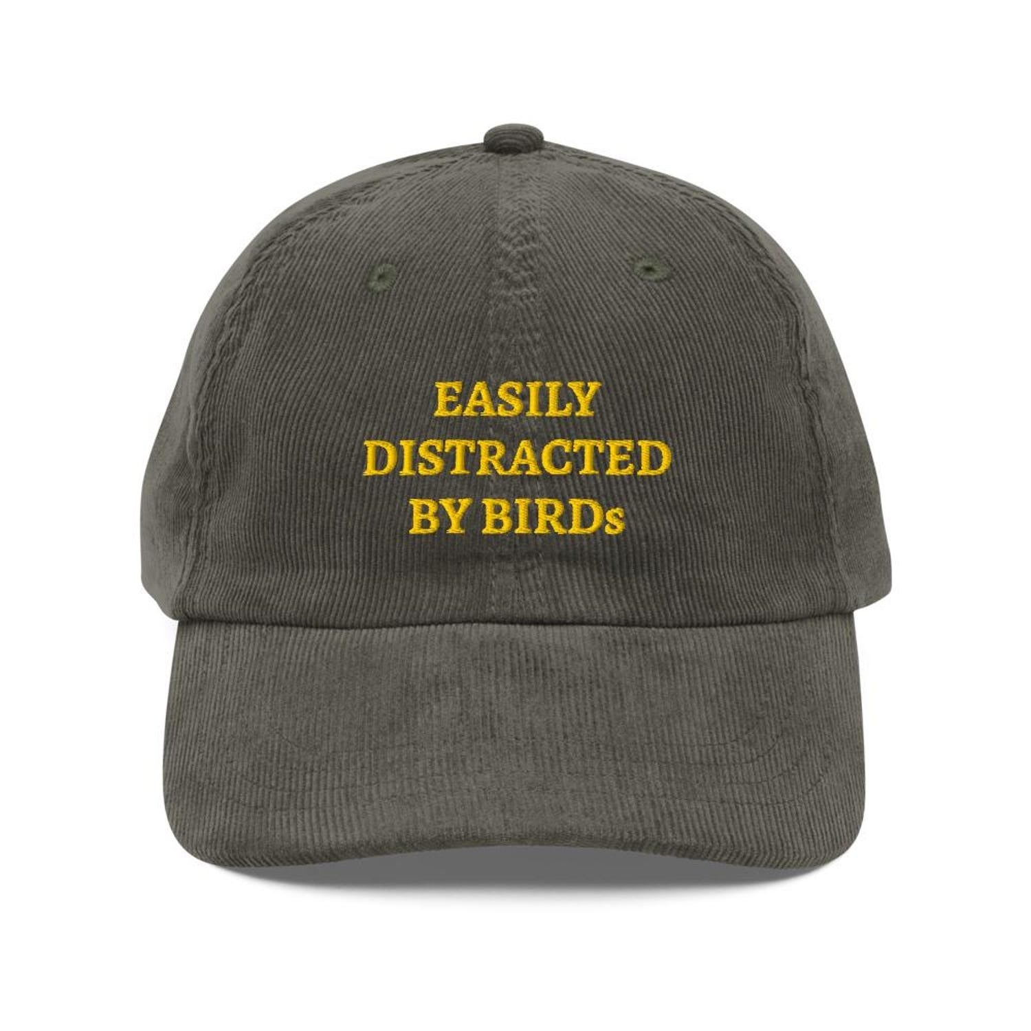Custom Embroidered Easily Distracted By Birds Hat