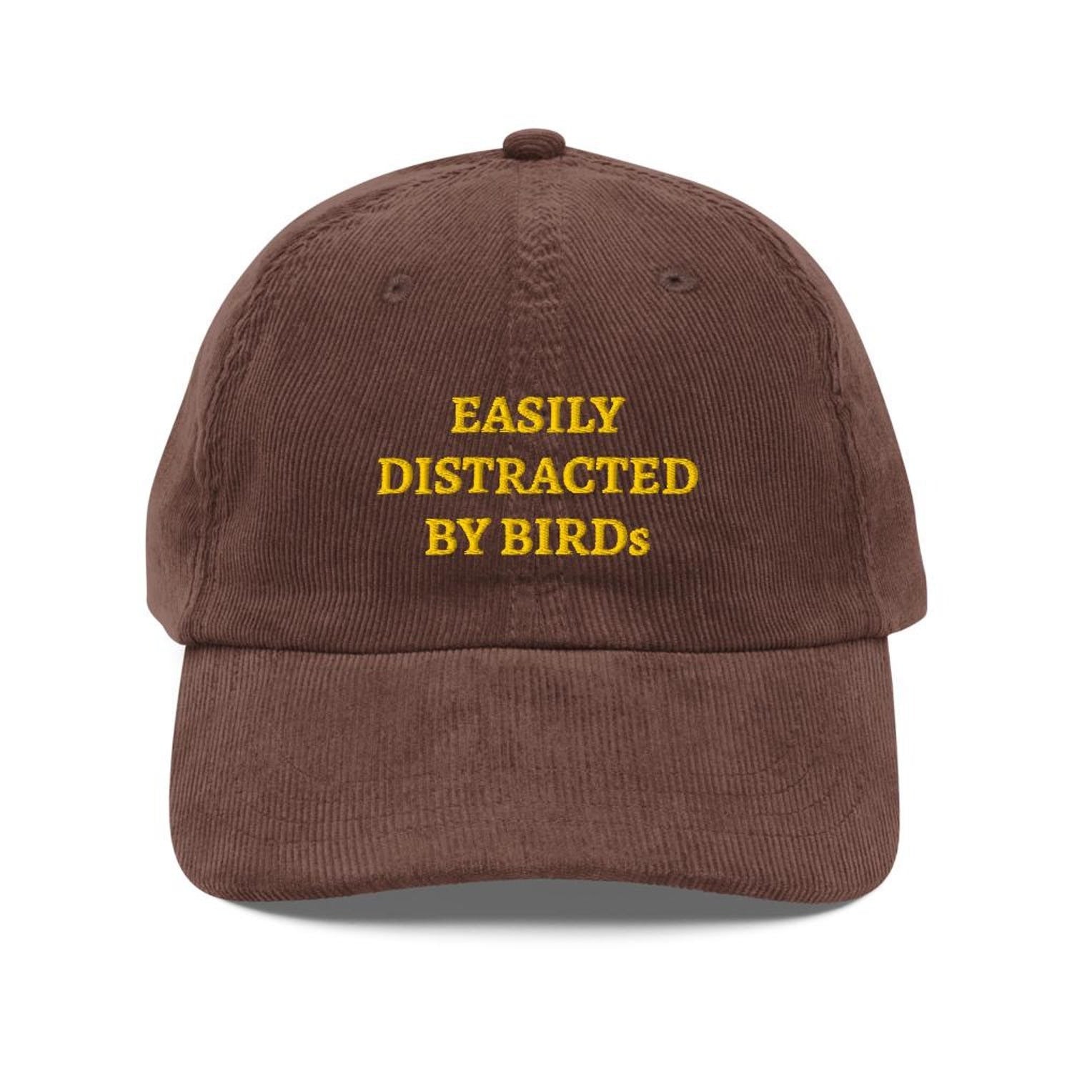 Custom Embroidered Easily Distracted By Birds Hat