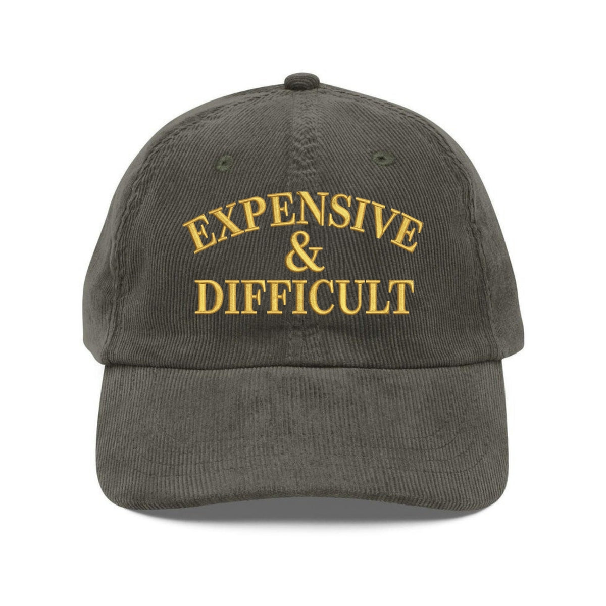 Custom Embroidered Expensive and Difficult Hat - Funny Wife Sarcastic Cap