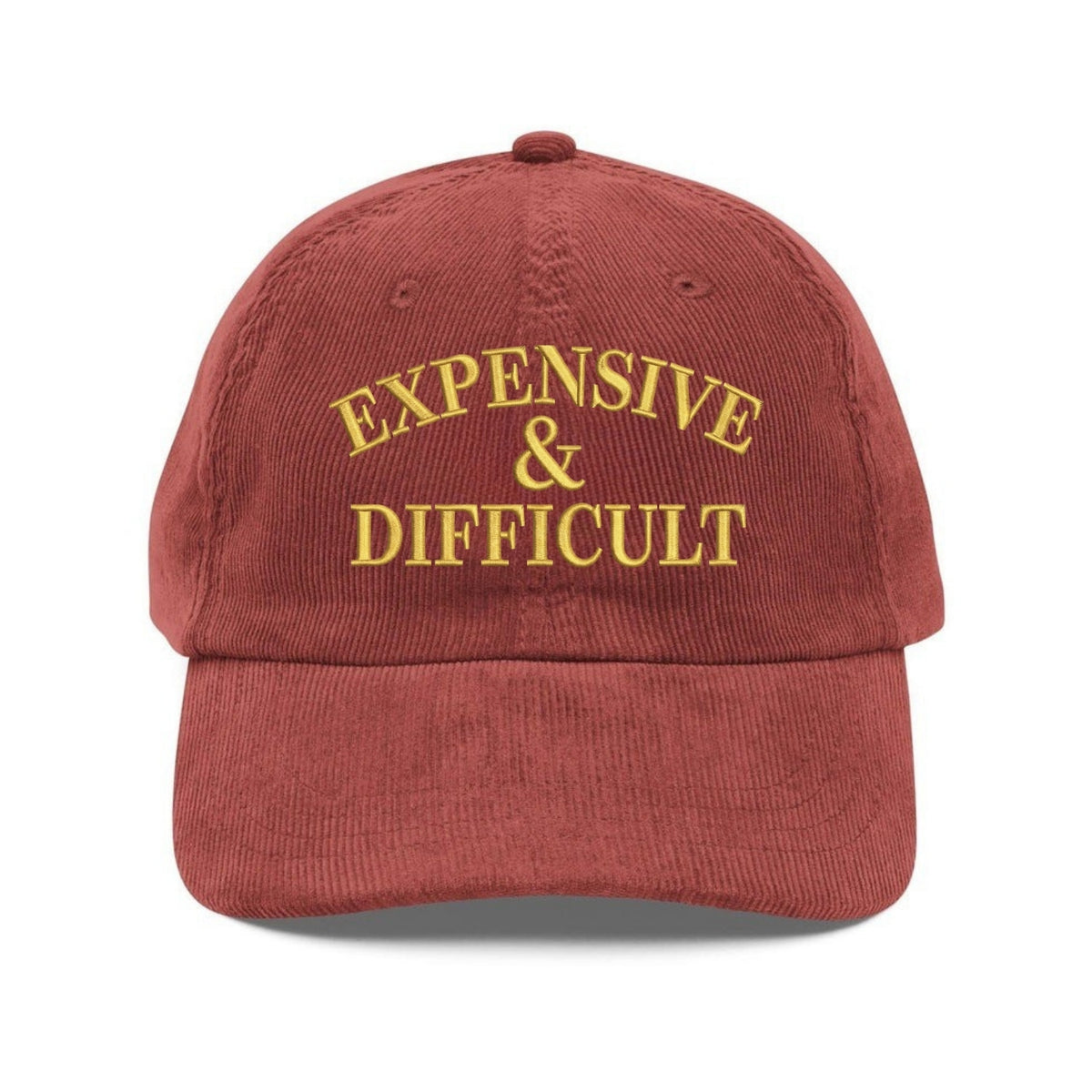 Custom Embroidered Expensive and Difficult Hat - Funny Wife Sarcastic Cap