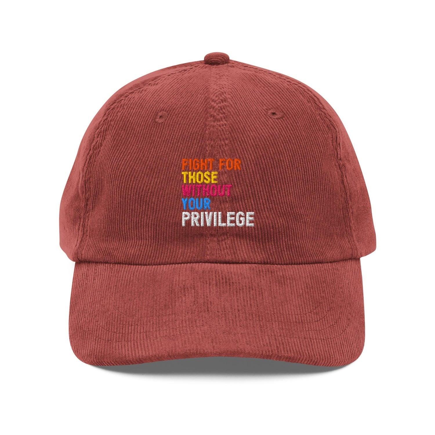 Custom Embroidered Fight For Those Without Your Privilege Hat V2