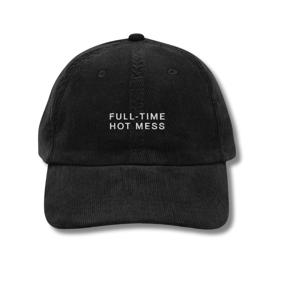 Custom Embroidered Full-Time Hot Mess Hat