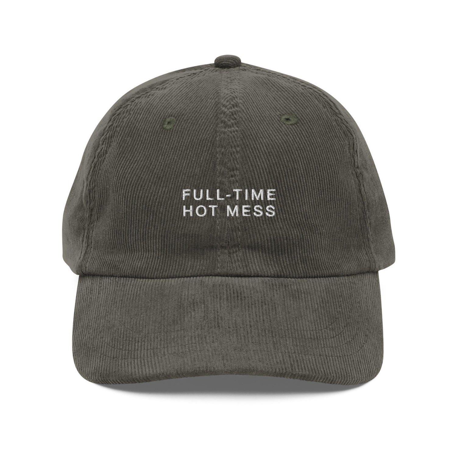 Custom Embroidered Full-Time Hot Mess Hat