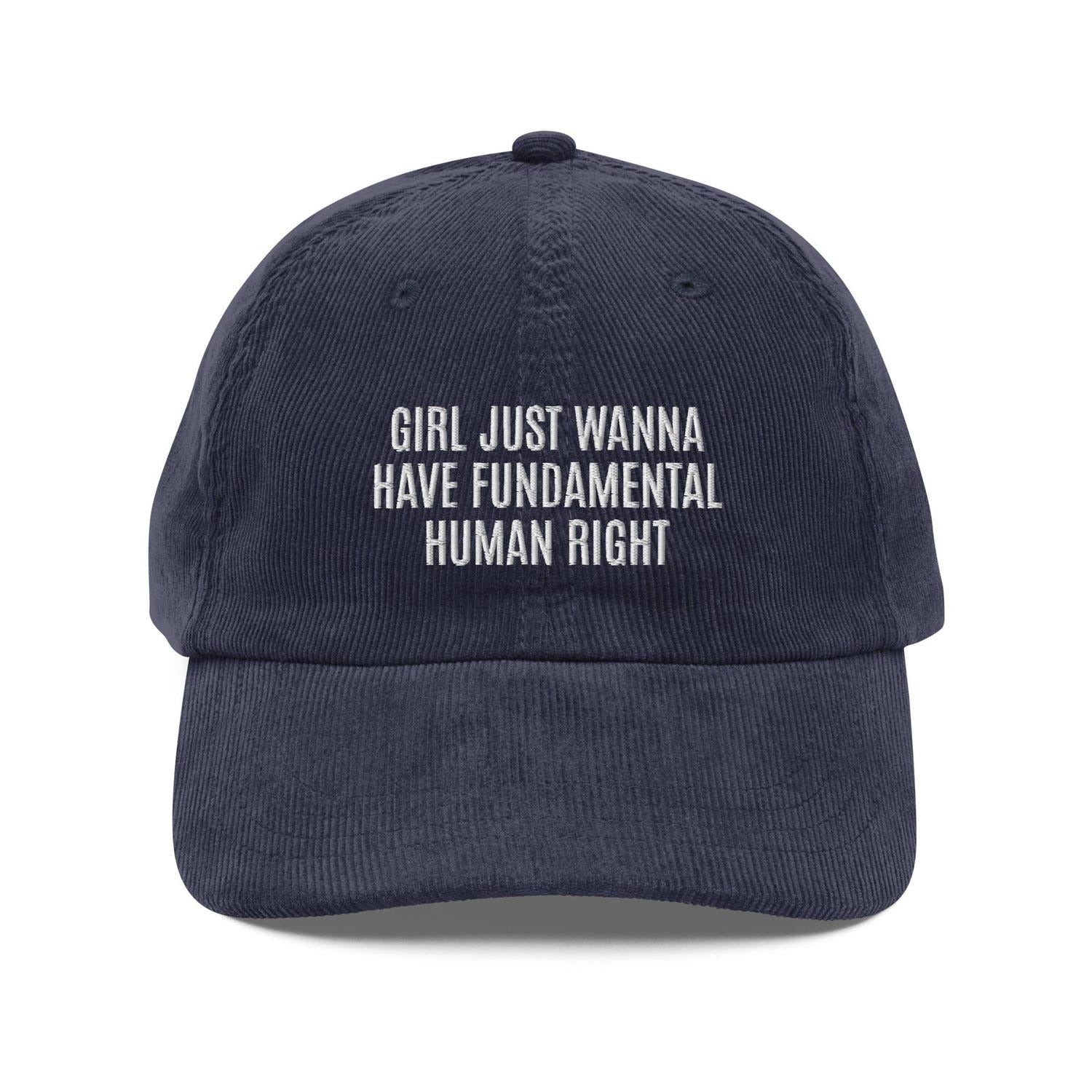 Custom Embroidered Girls Just Wanna Have Fundamental Human Rights Hat