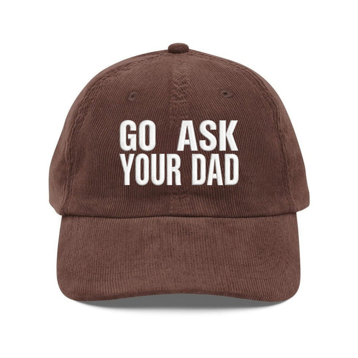 Custom Embroidered Go Ask Your Dad Hat - Low Profile Cap for Moms