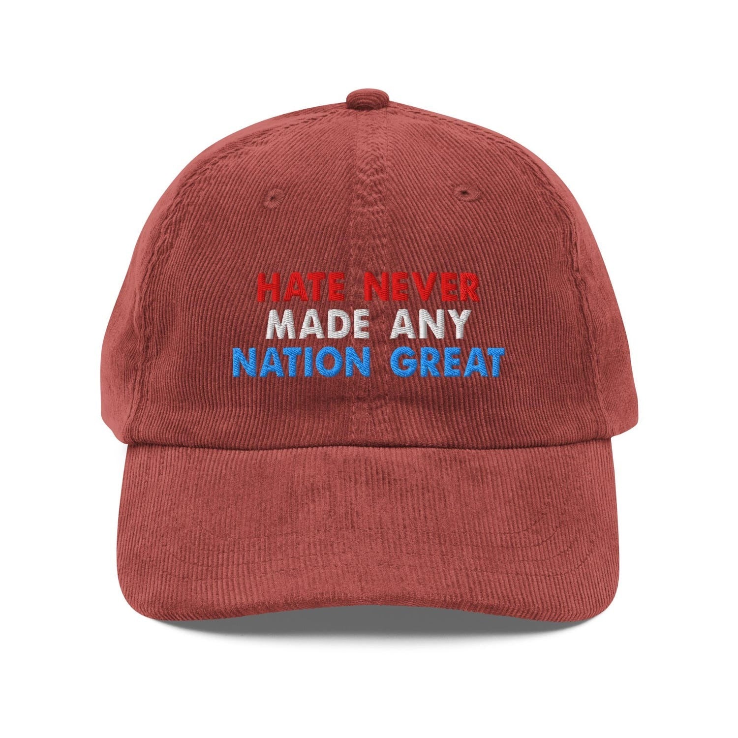 Custom Embroidered Hate Never Made Any Nation Great Hat