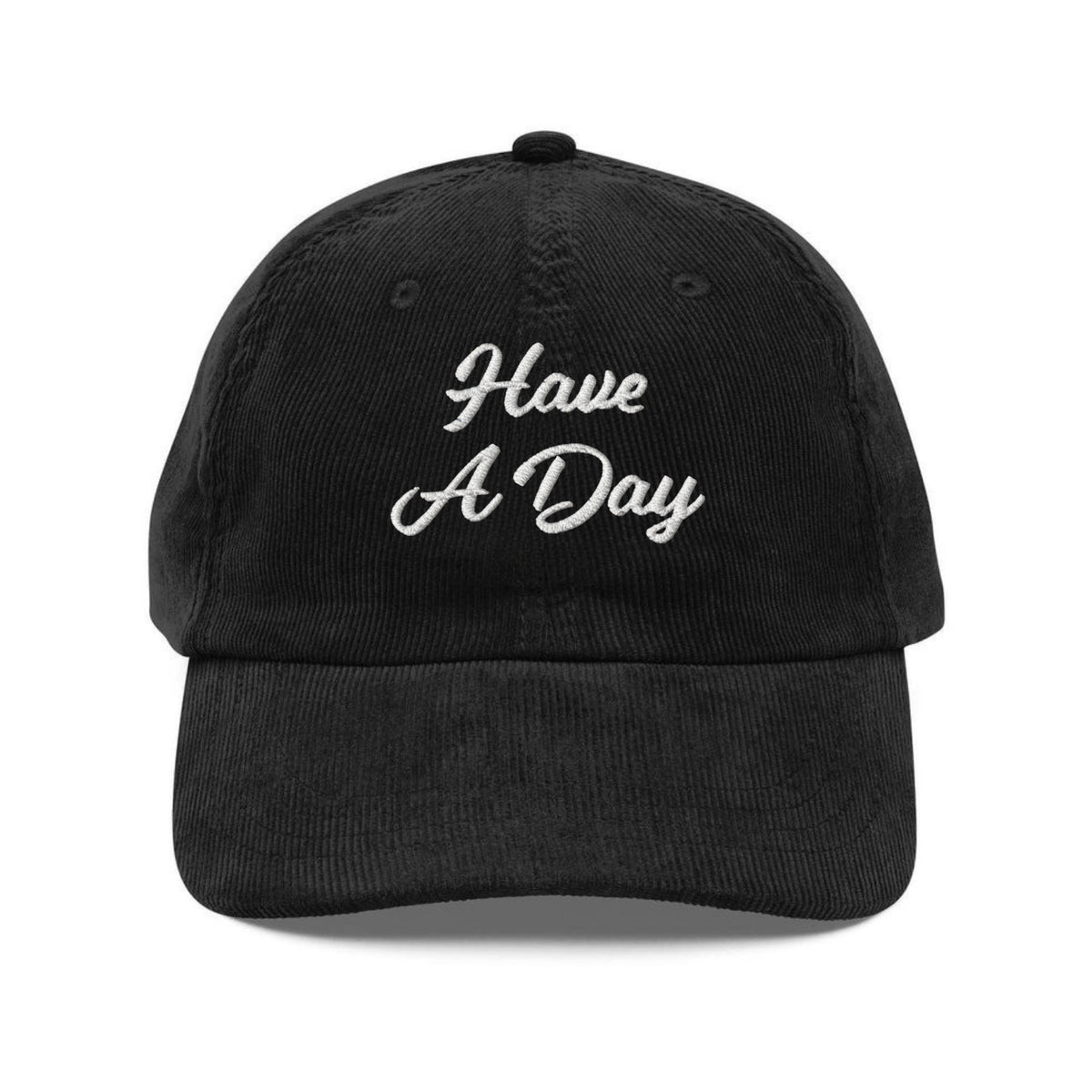 Custom Embroidered Have A Day Hat