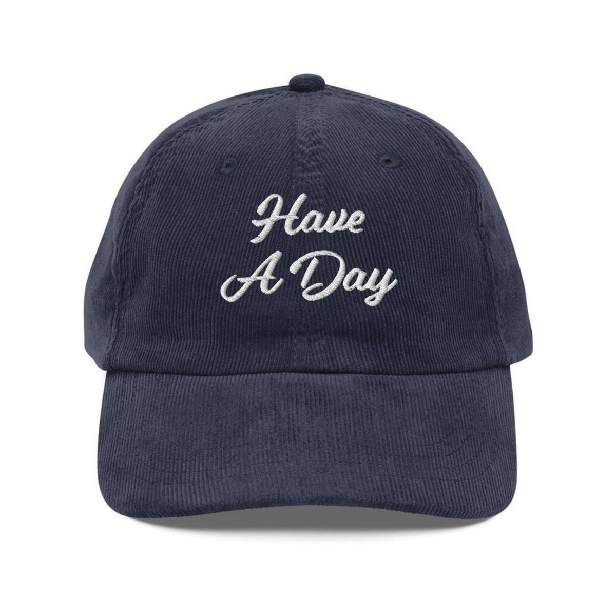 Custom Embroidered Have A Day Hat