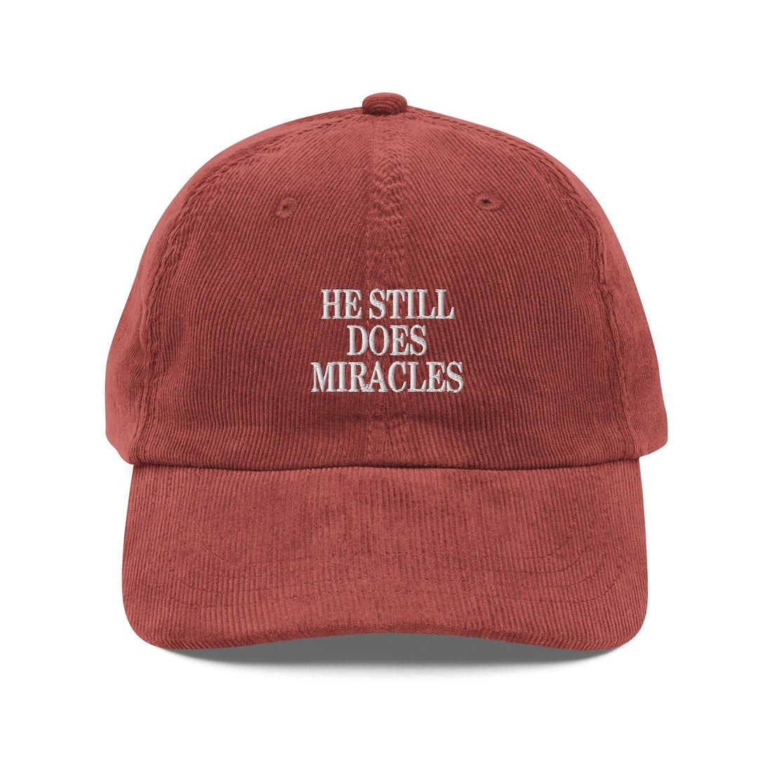Custom Embroidered He Still Does Miracles Hat