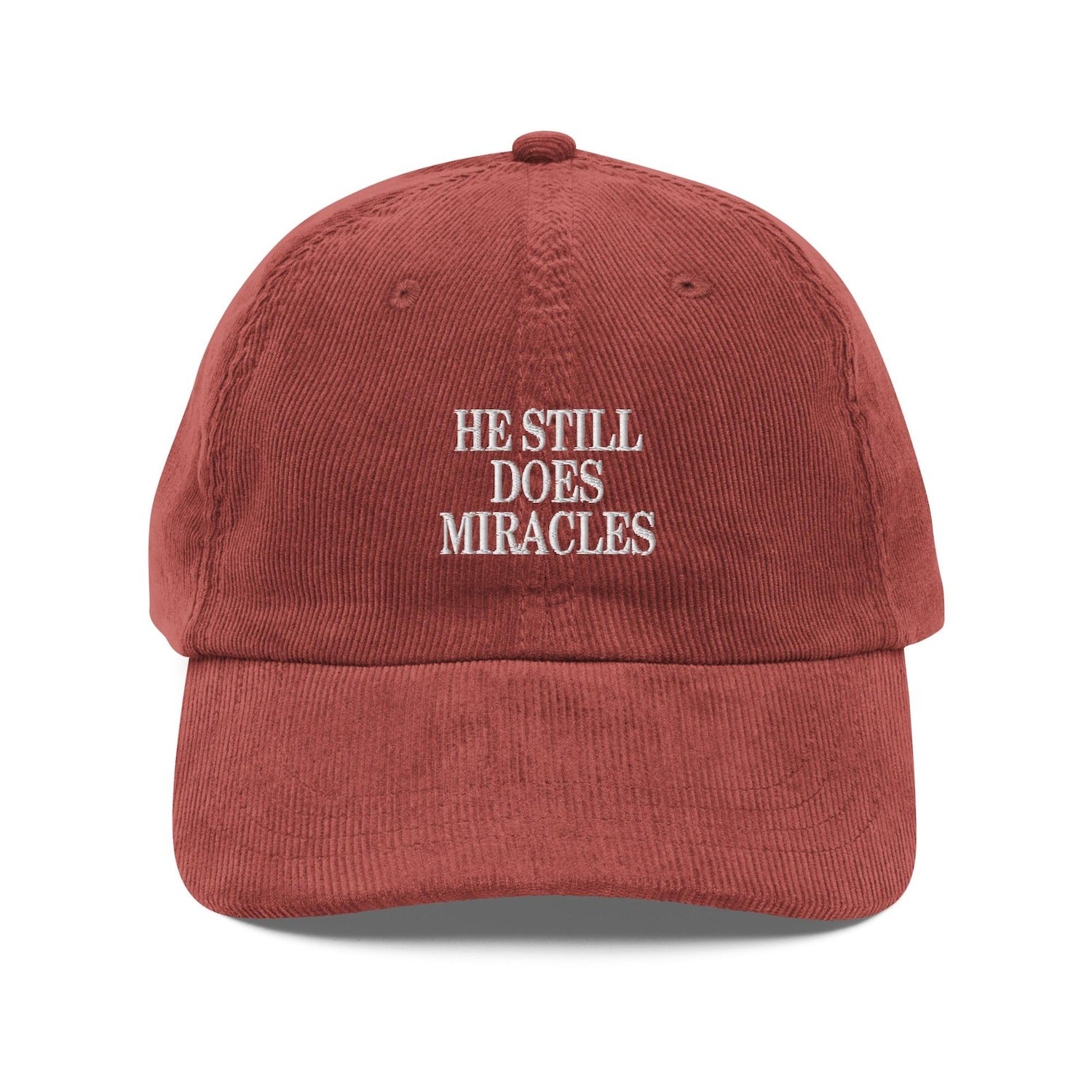 Custom Embroidered He Still Does Miracles Hat