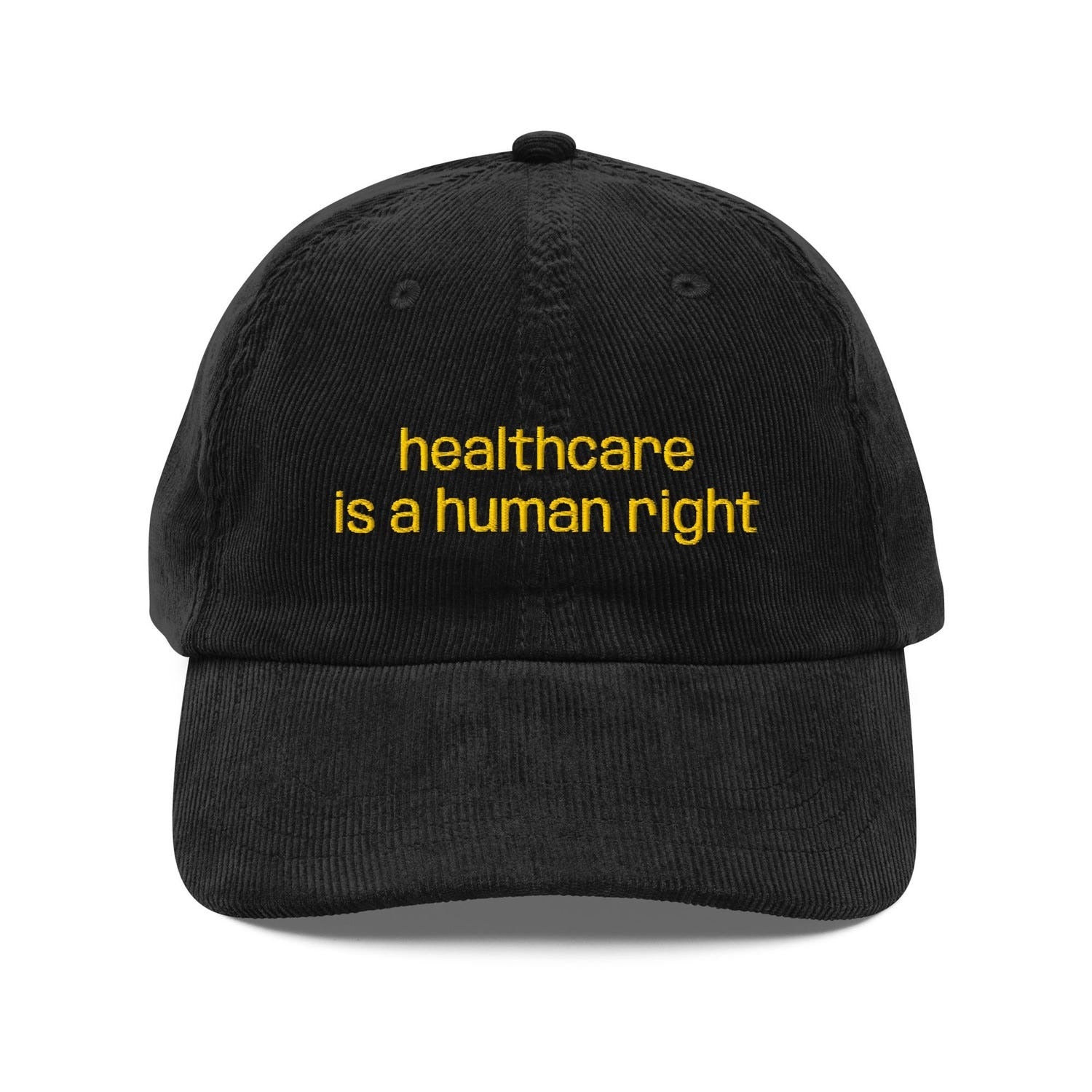 Custom Embroidered Healthcare Is A Human Right Hat