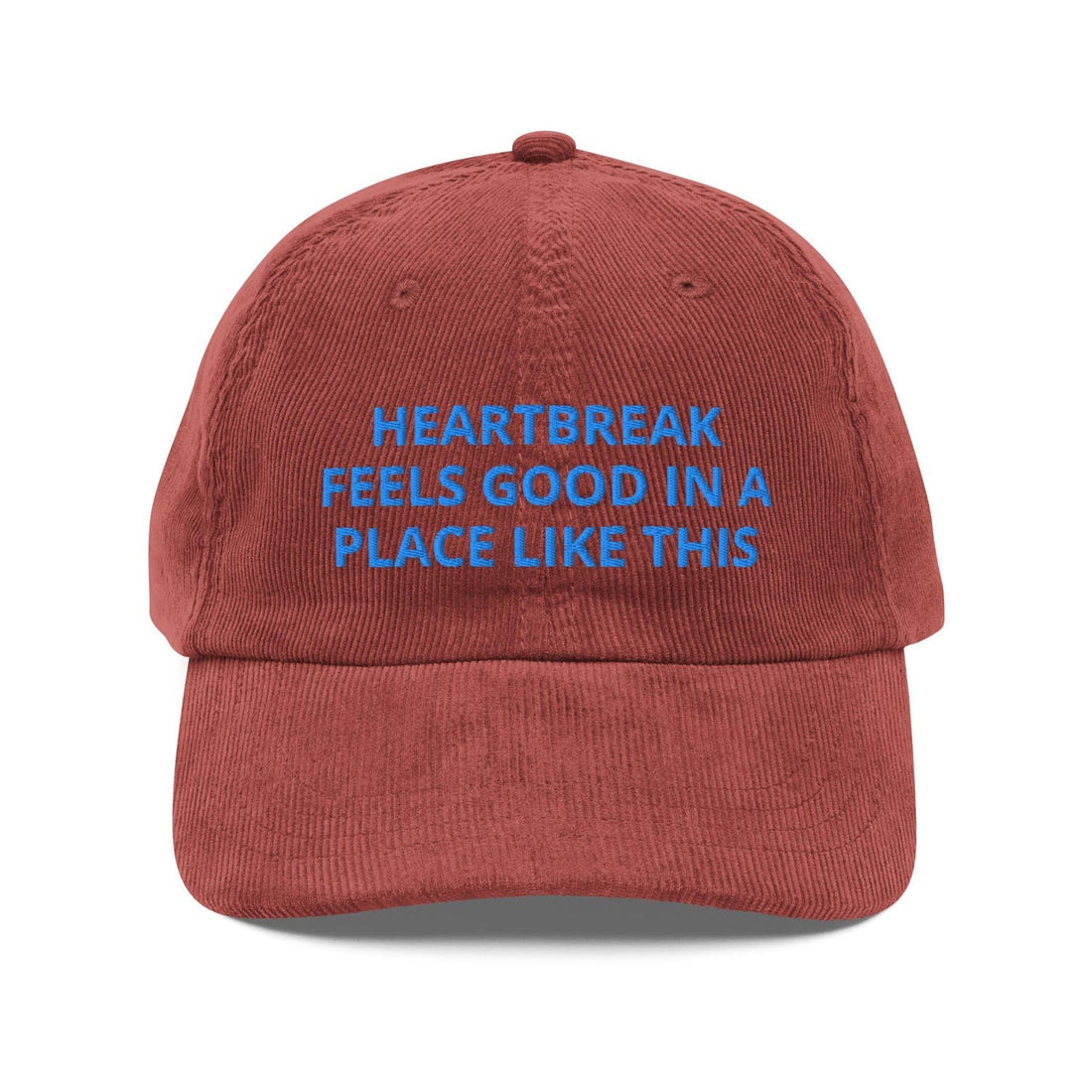Custom Embroidered Heartbreak Feels Good in a Place Like This Hat