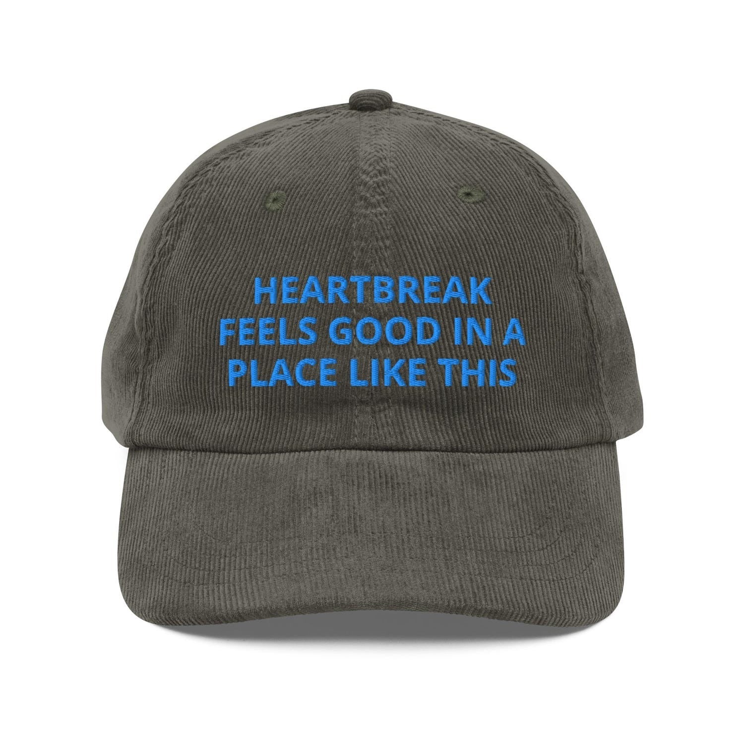 Custom Embroidered Heartbreak Feels Good in a Place Like This Hat
