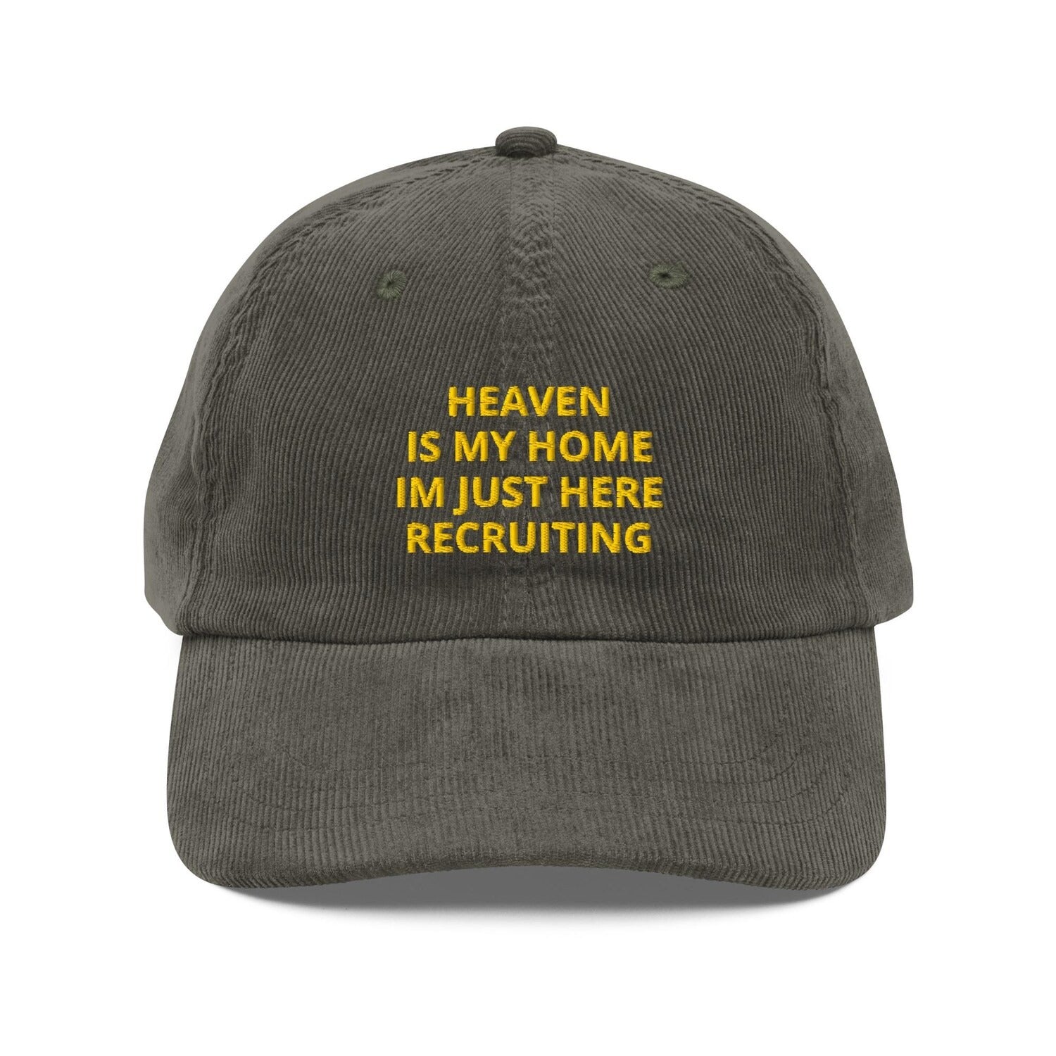 Custom Embroidered Heaven Is My Home I'm Just Here Recruiting Hat