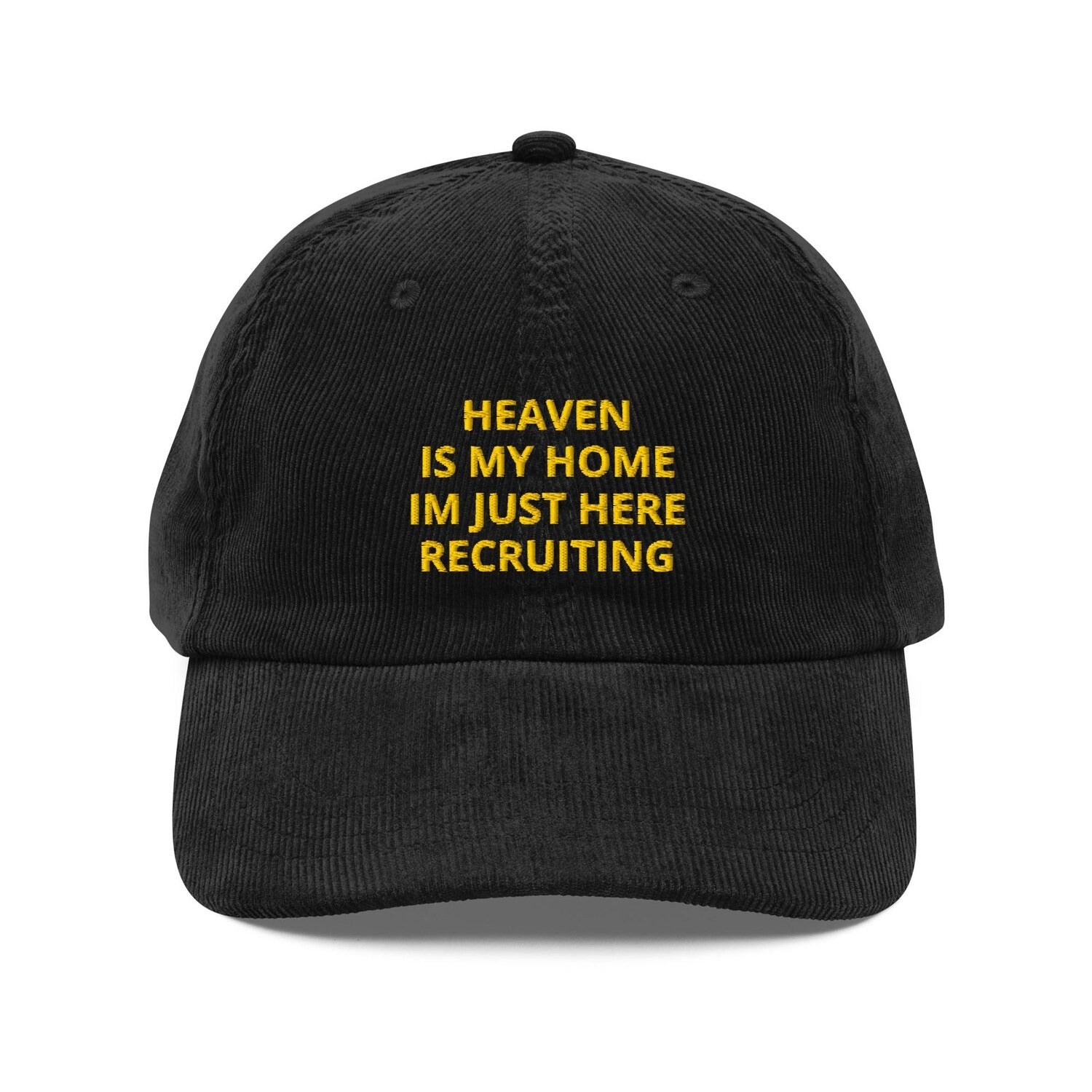 Custom Embroidered Heaven Is My Home I'm Just Here Recruiting Hat