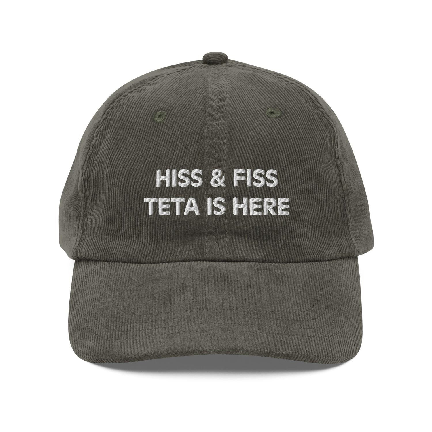Custom Embroidered Hiss and Fiss Teta is Here Hat